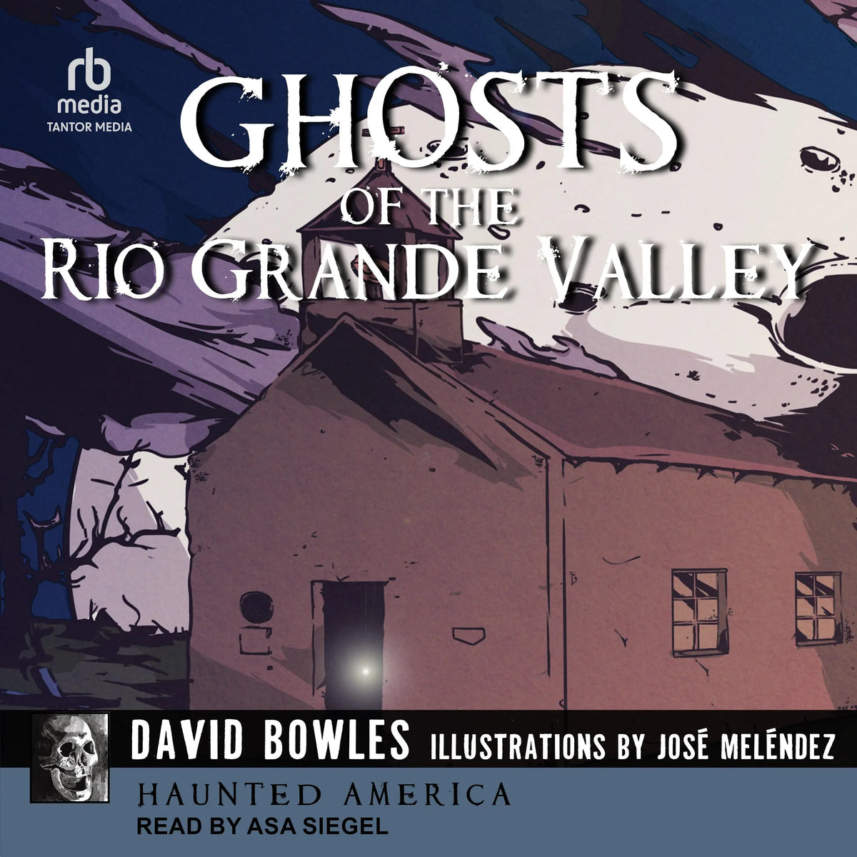 Ghosts of the Rio Grande Valley
