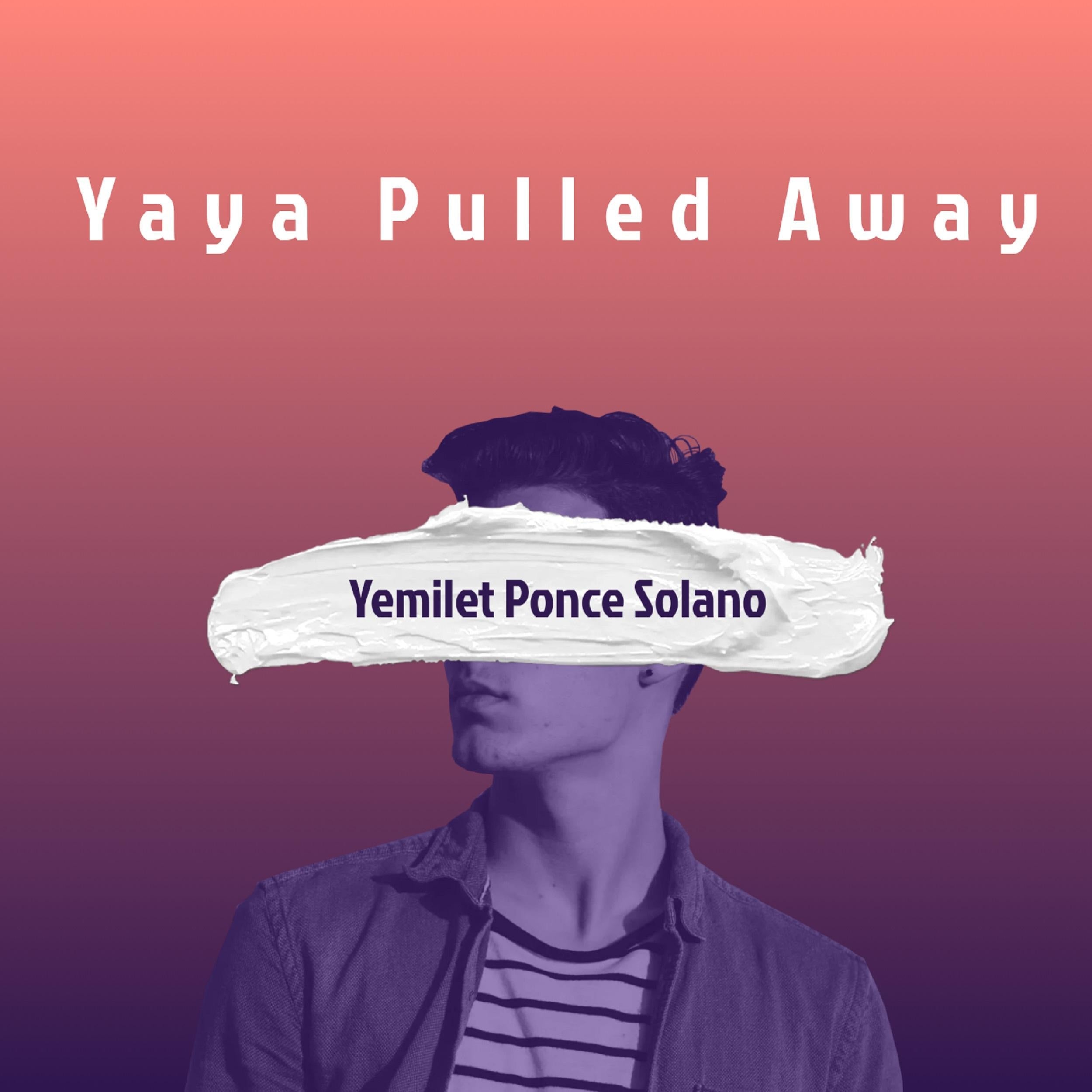 Yaya Pulled Away