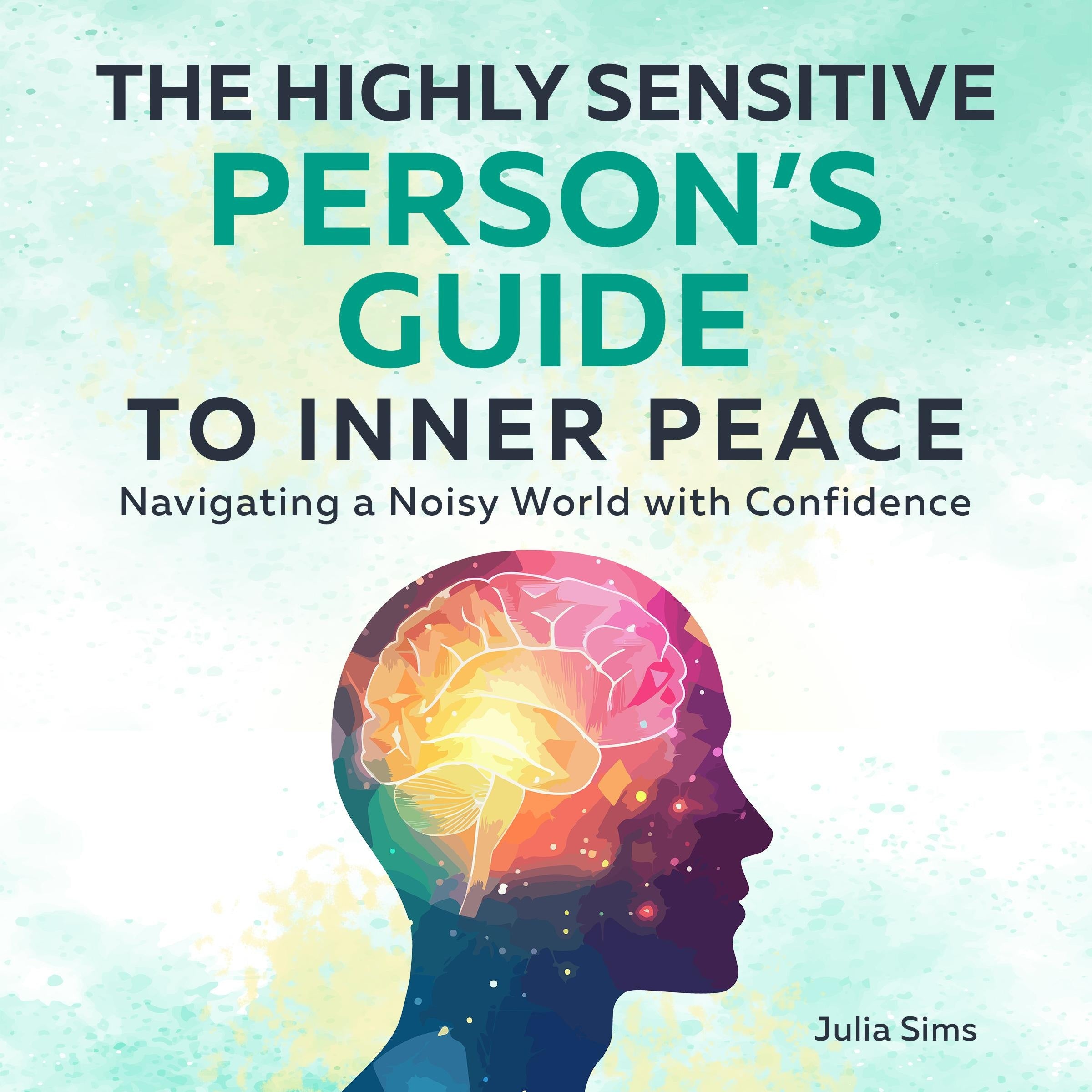 The Highly Sensitive Person's Guide to Inner Peace