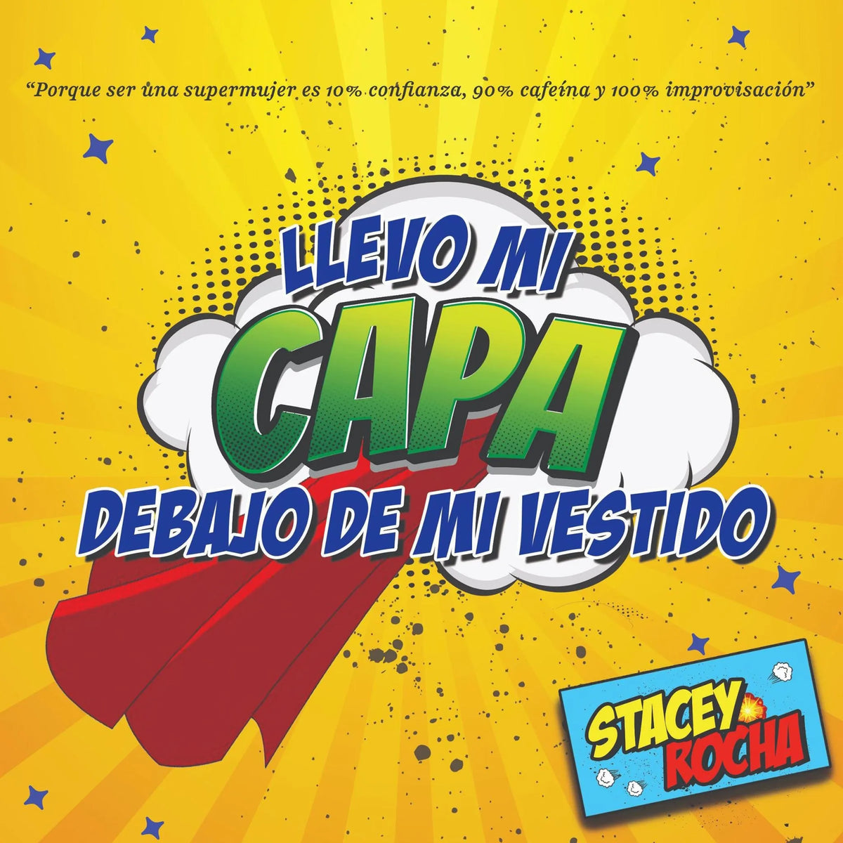 Llevo Mi Capa Debajo De Mi Vestido