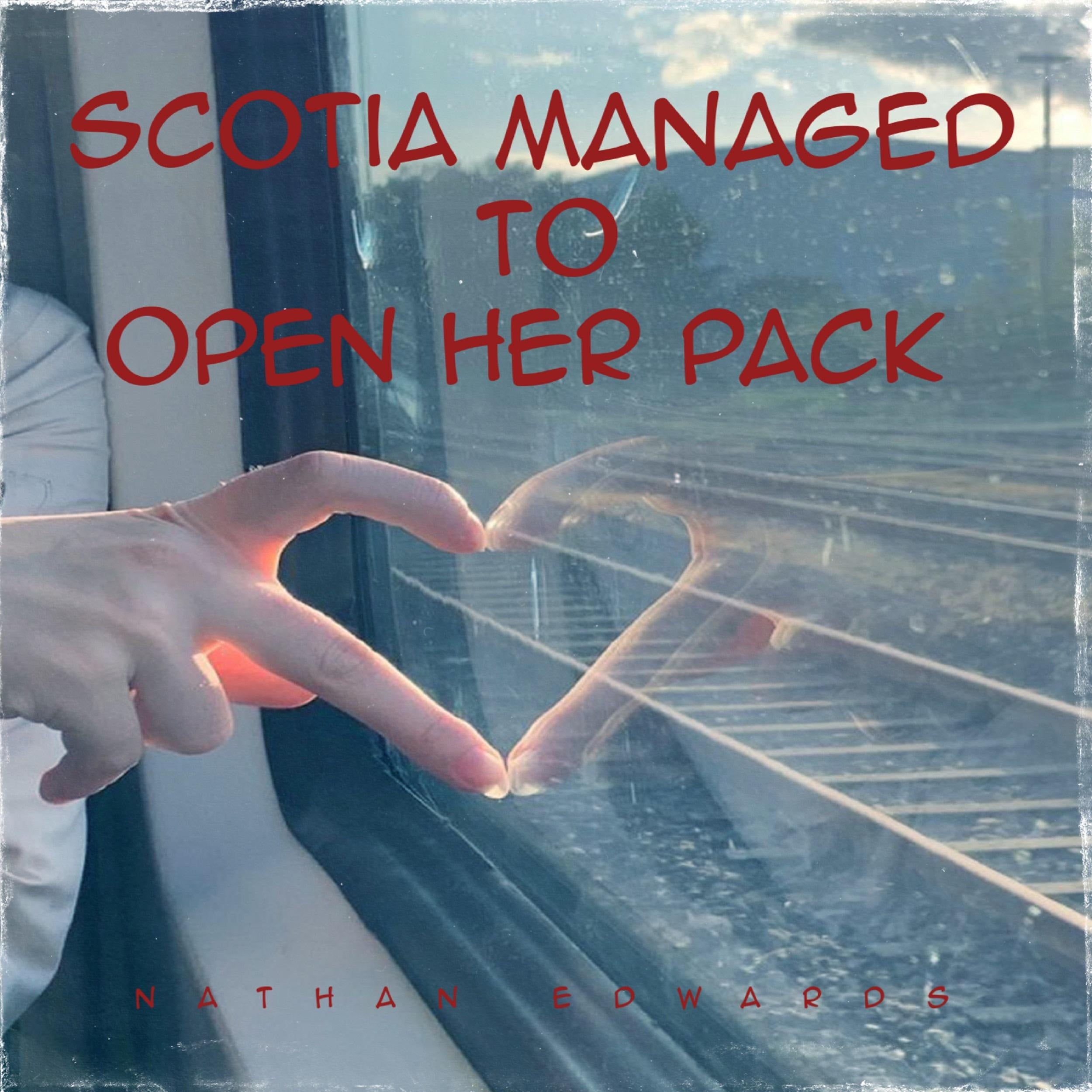 Scotia Managed to Open Her Pack