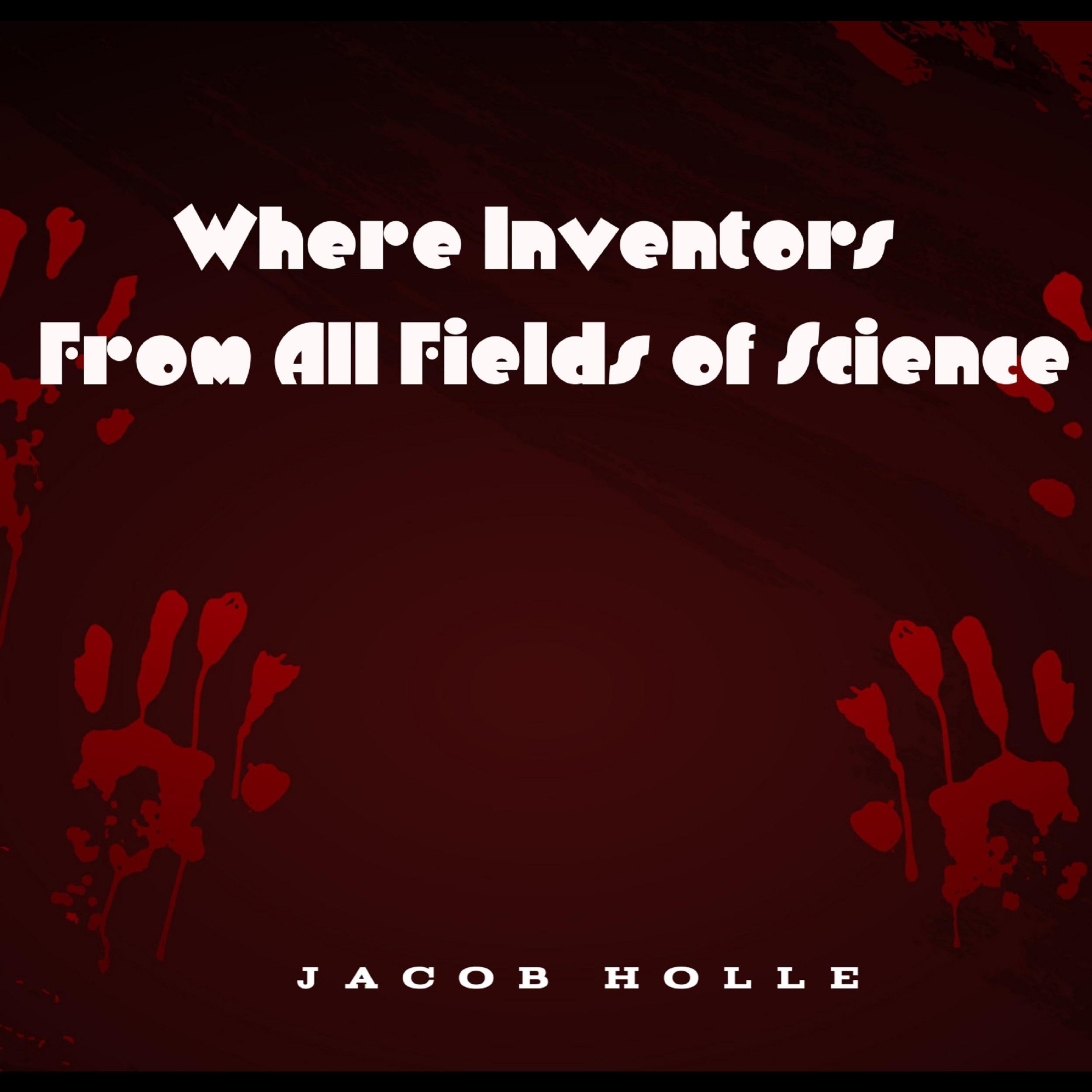 Where Inventors From All Fields of Science