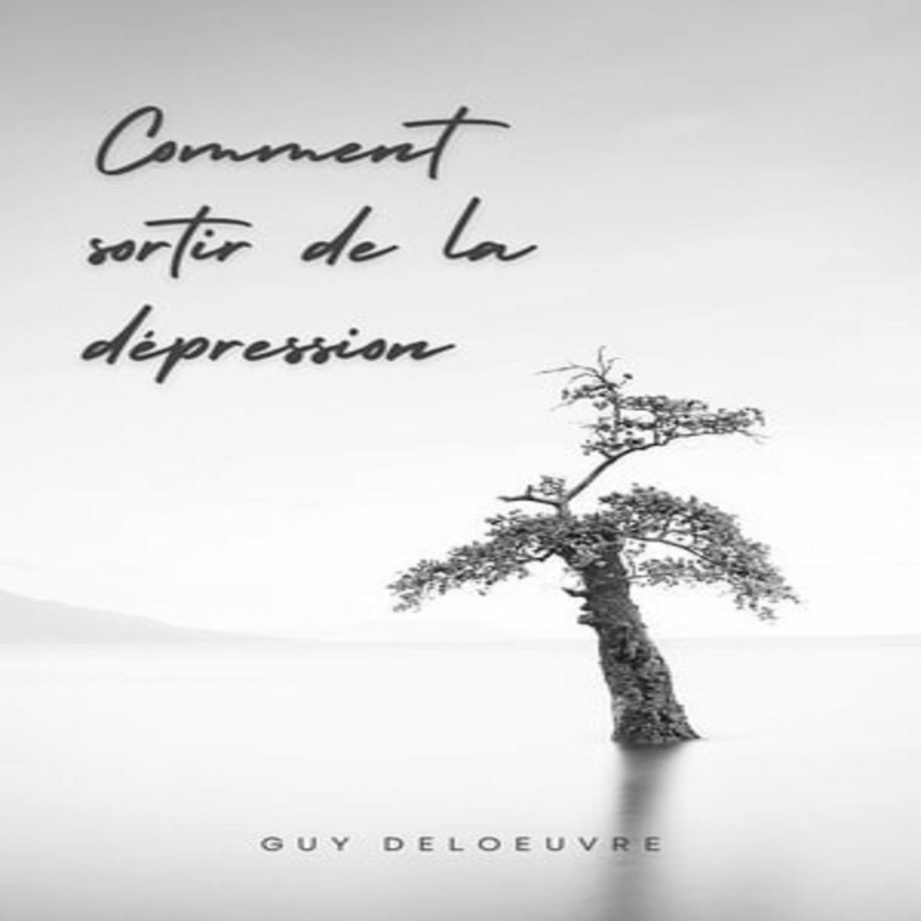 Comment sortir de la dépression