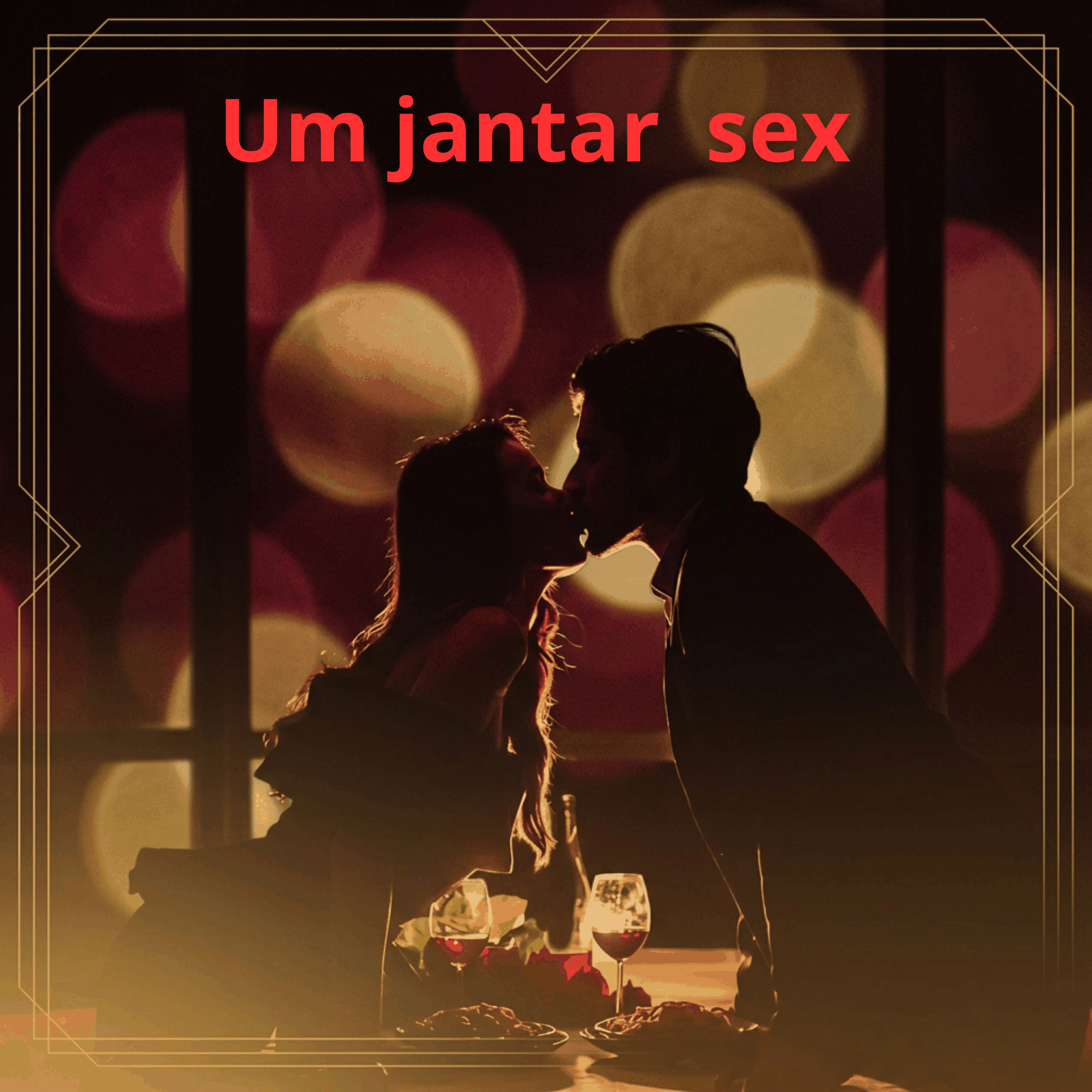 Um jantar sex
