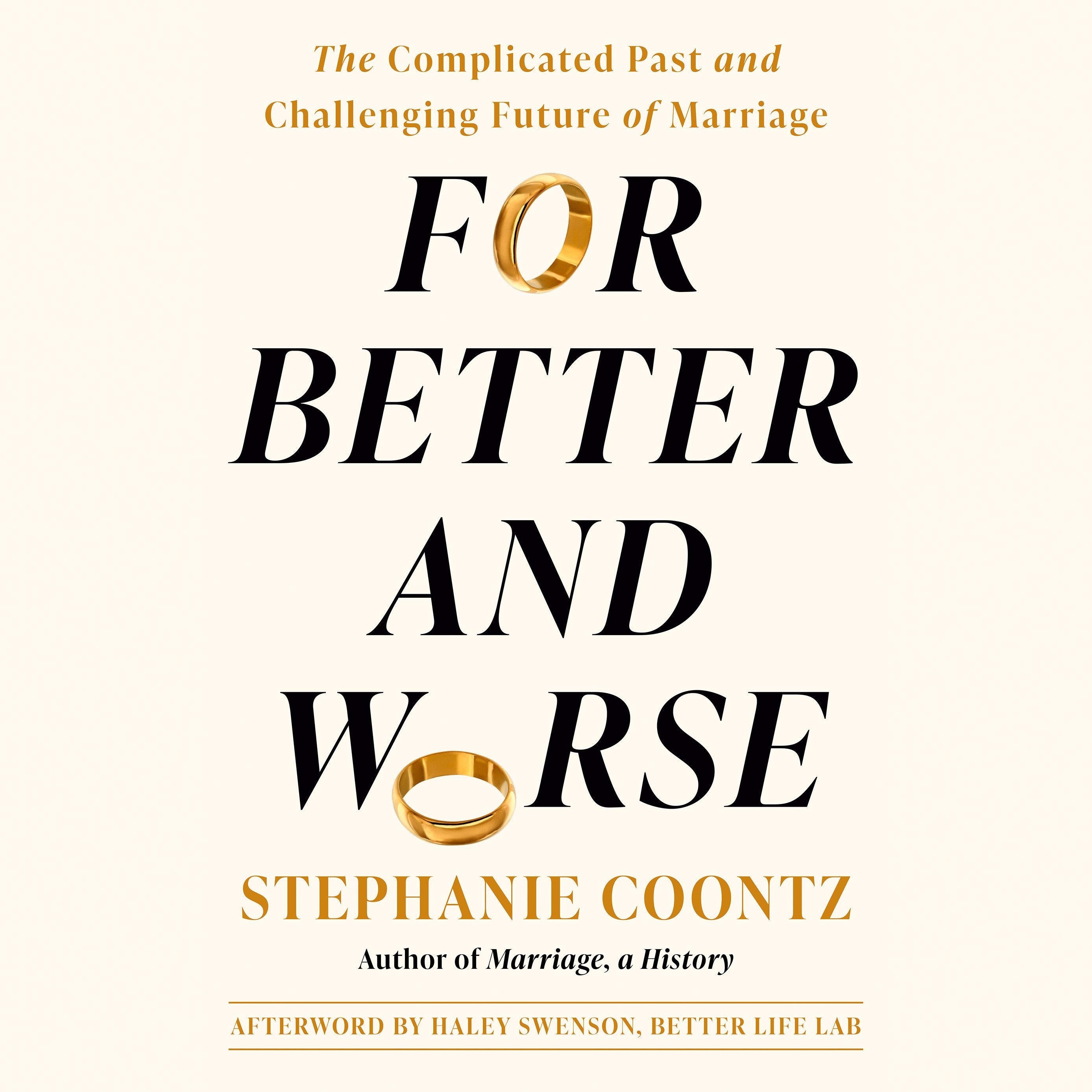 For Better and Worse