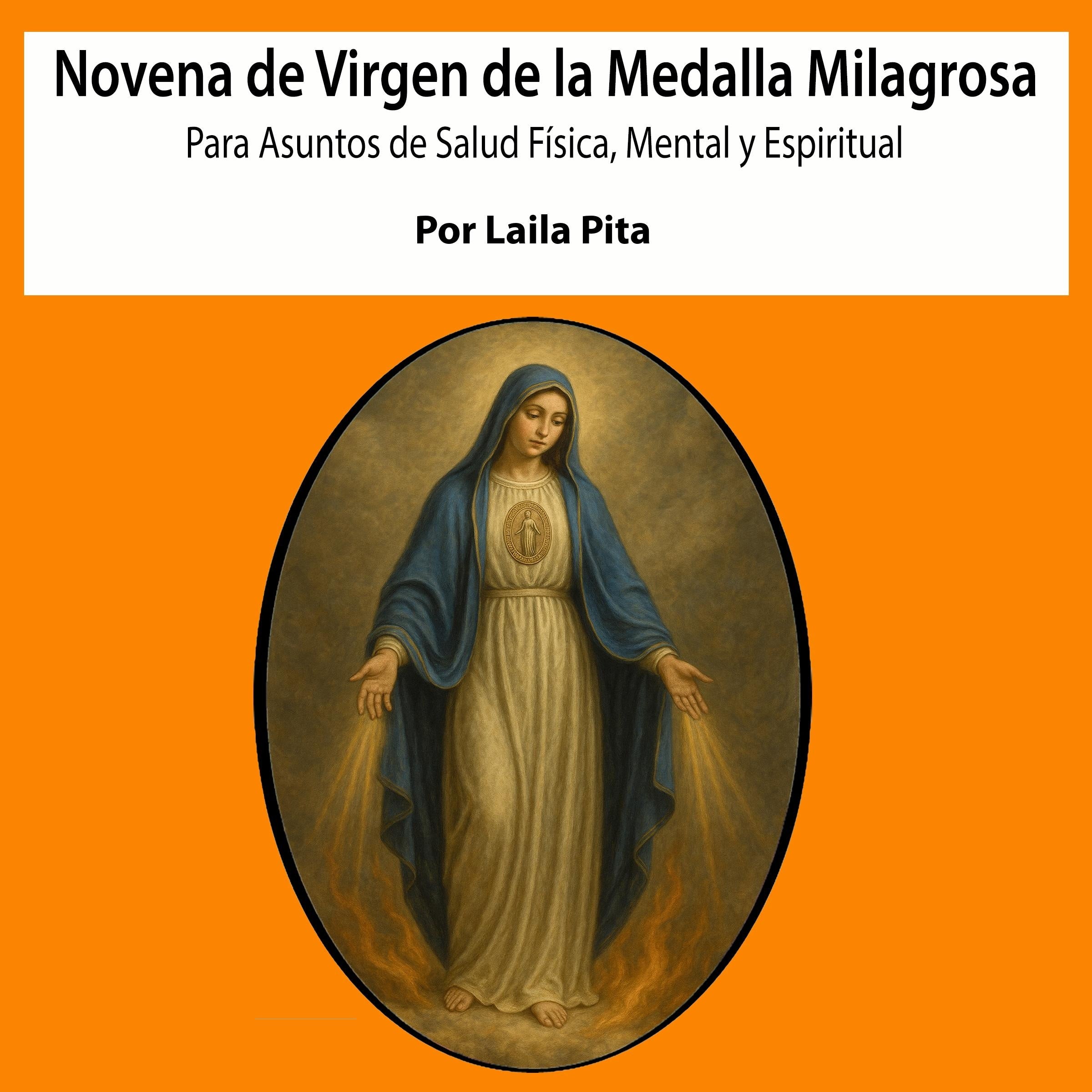 Novena De Virgen De La Medalla Milagrosa para Asuntos de Salud Física, Mental y Espiritual