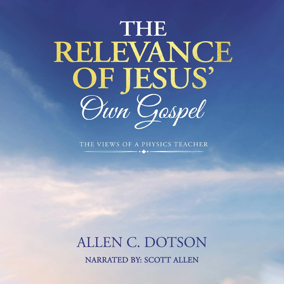 The Relevance of Jesus' Own Gospel