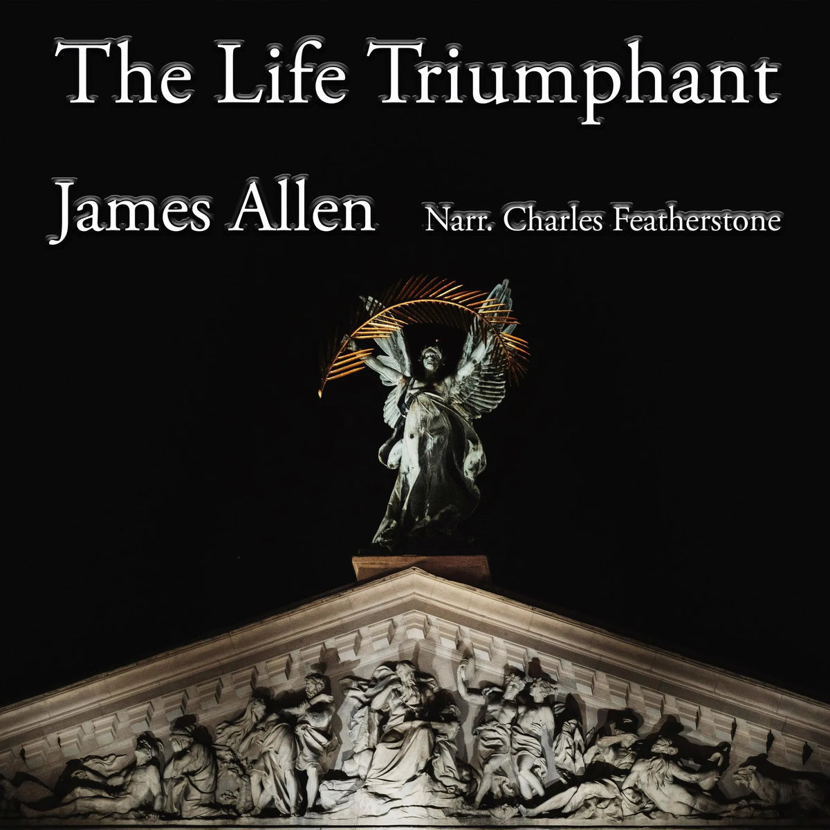 The Life Triumphant