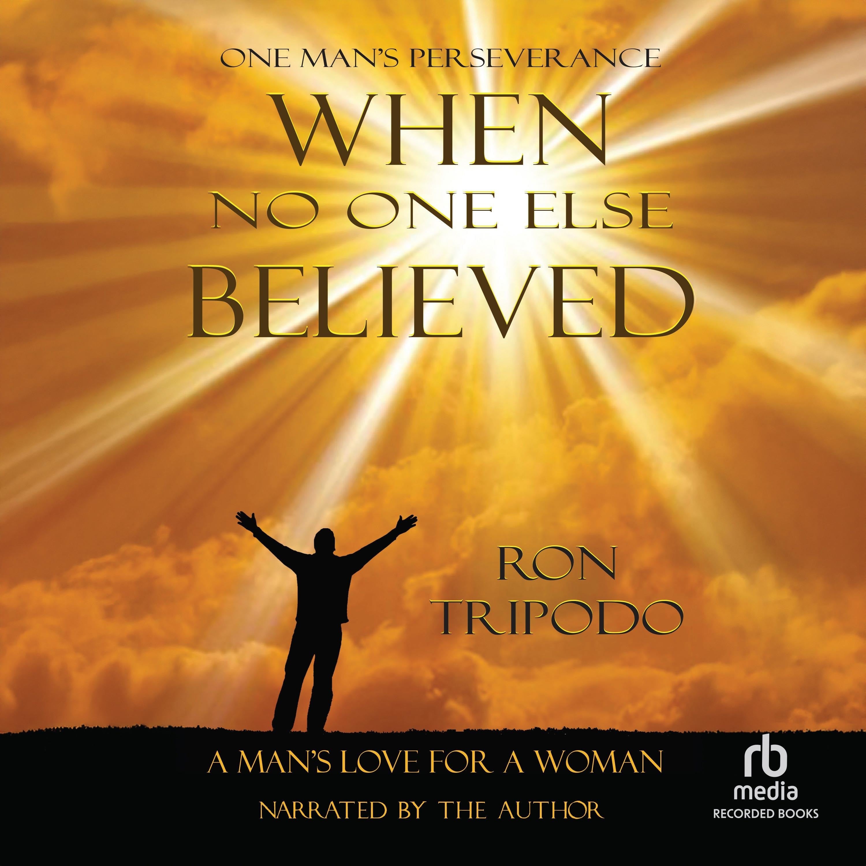 When No One Else Believed