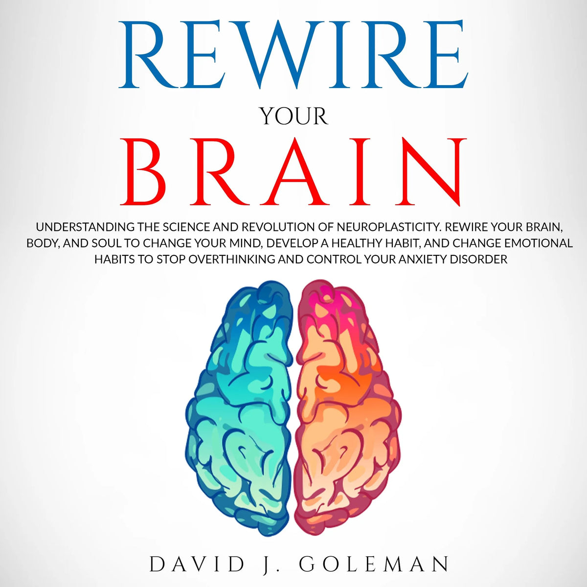 Rewire Your Brain