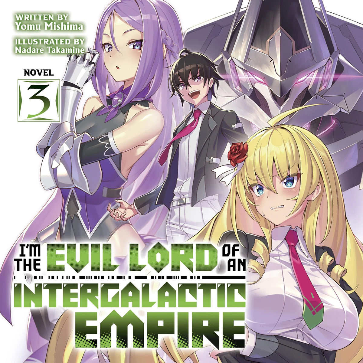 I'm the Evil Lord of an Intergalactic Empire! (Light Novel) Vol. 3