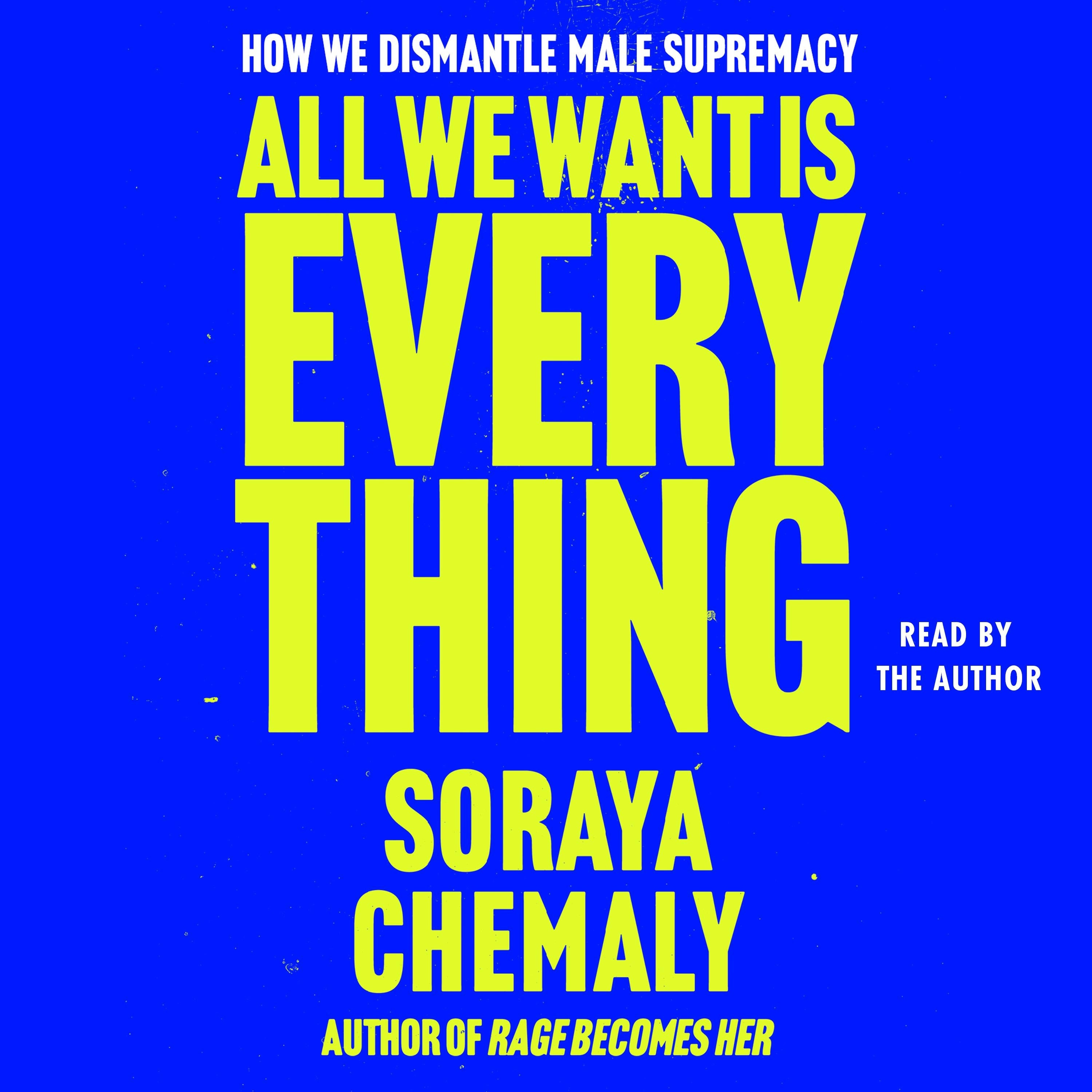 All We Want Is Everything