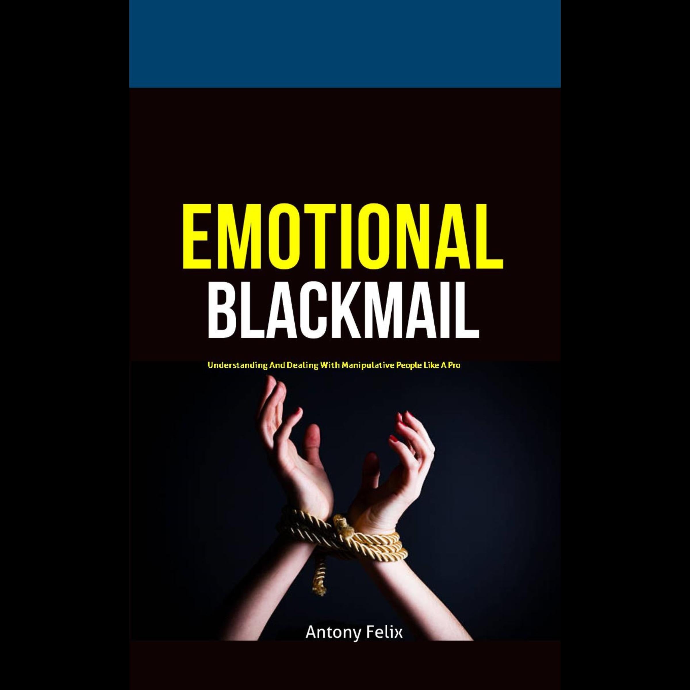 Emotional Blackmail