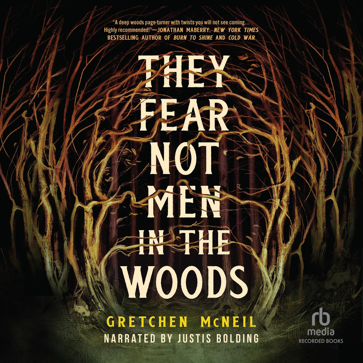 They Fear Not Men in the Woods