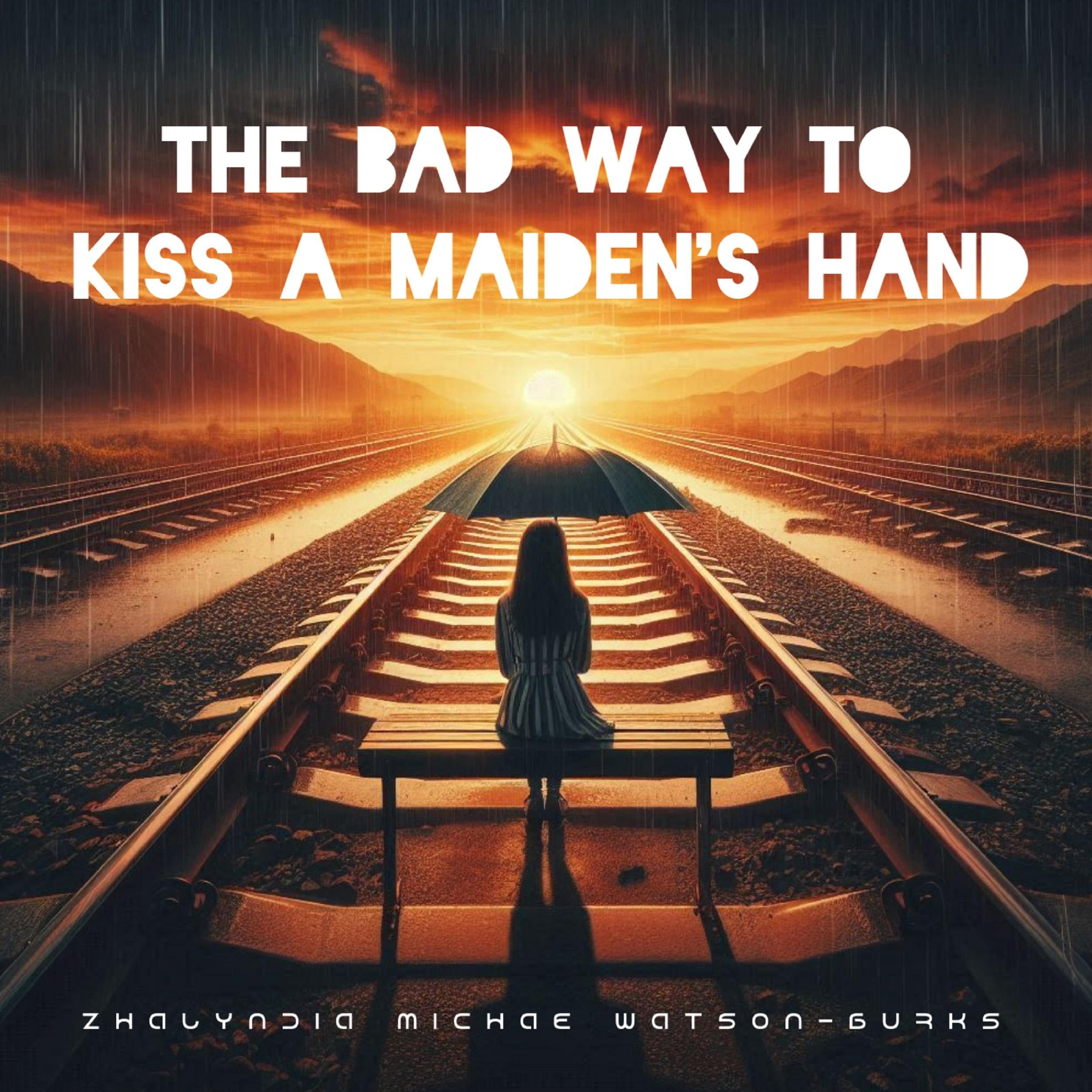 The Bad Way to Kiss a Maiden's Hand