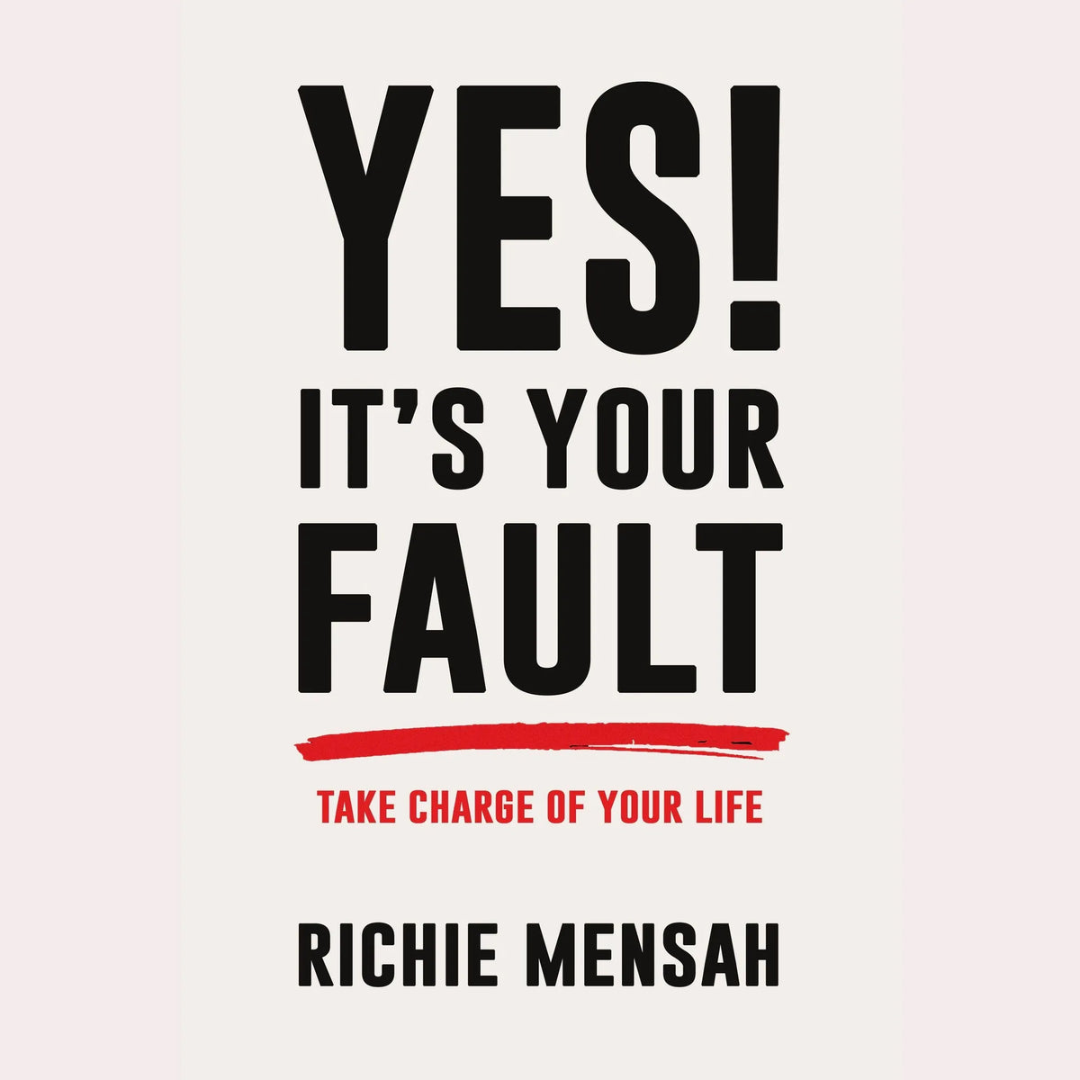Yes! It's Your Fault