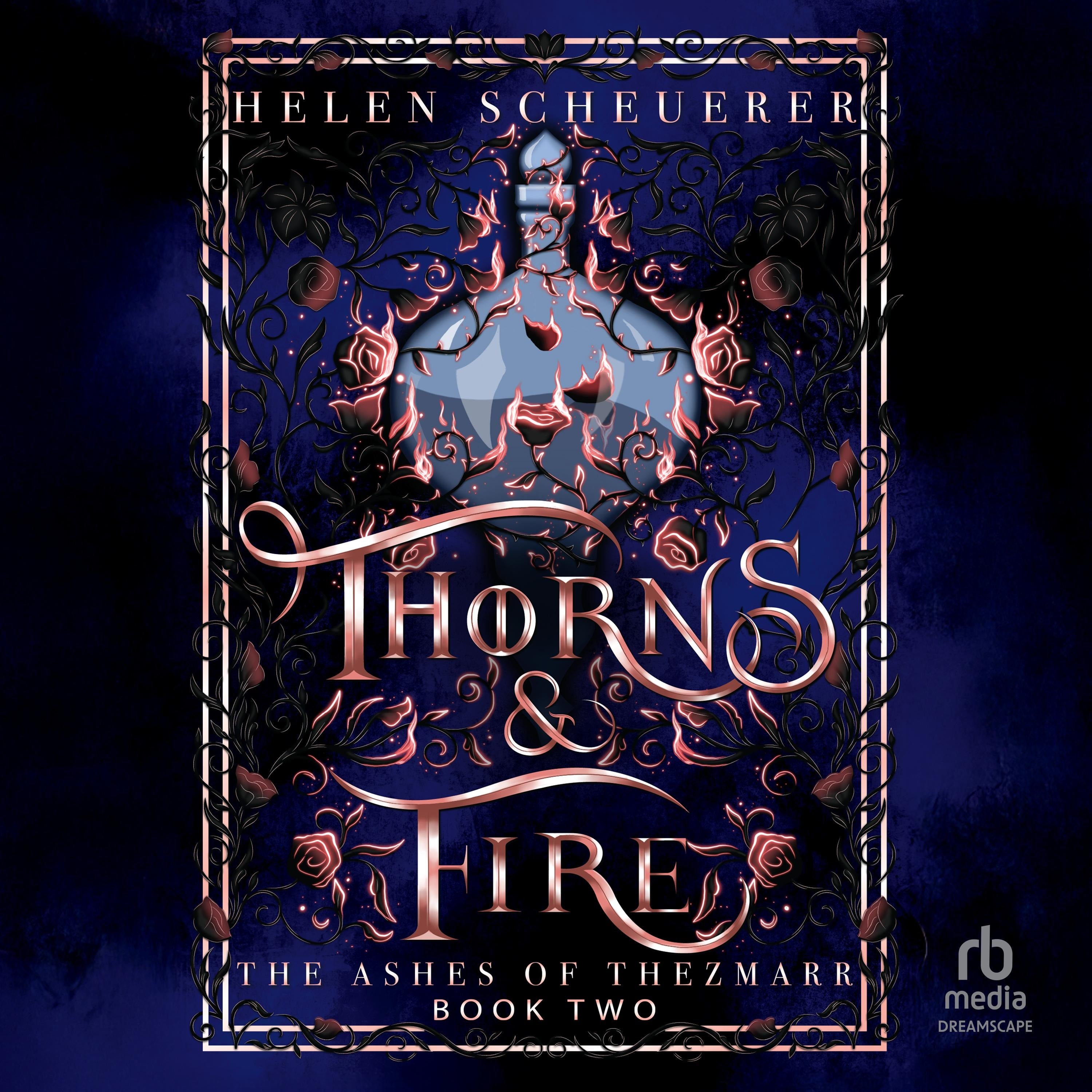 Thorns & Fire