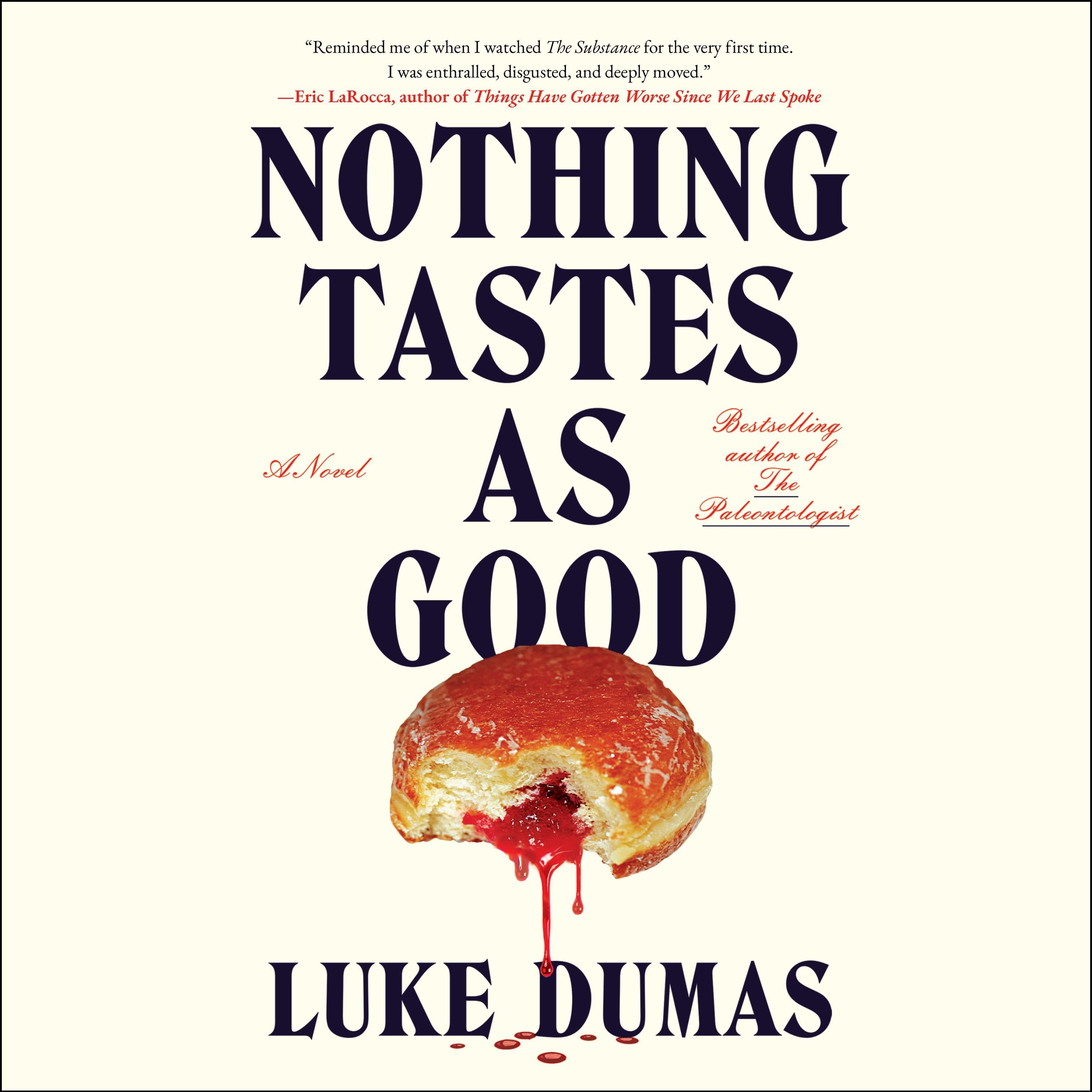 Nothing Tastes as Good