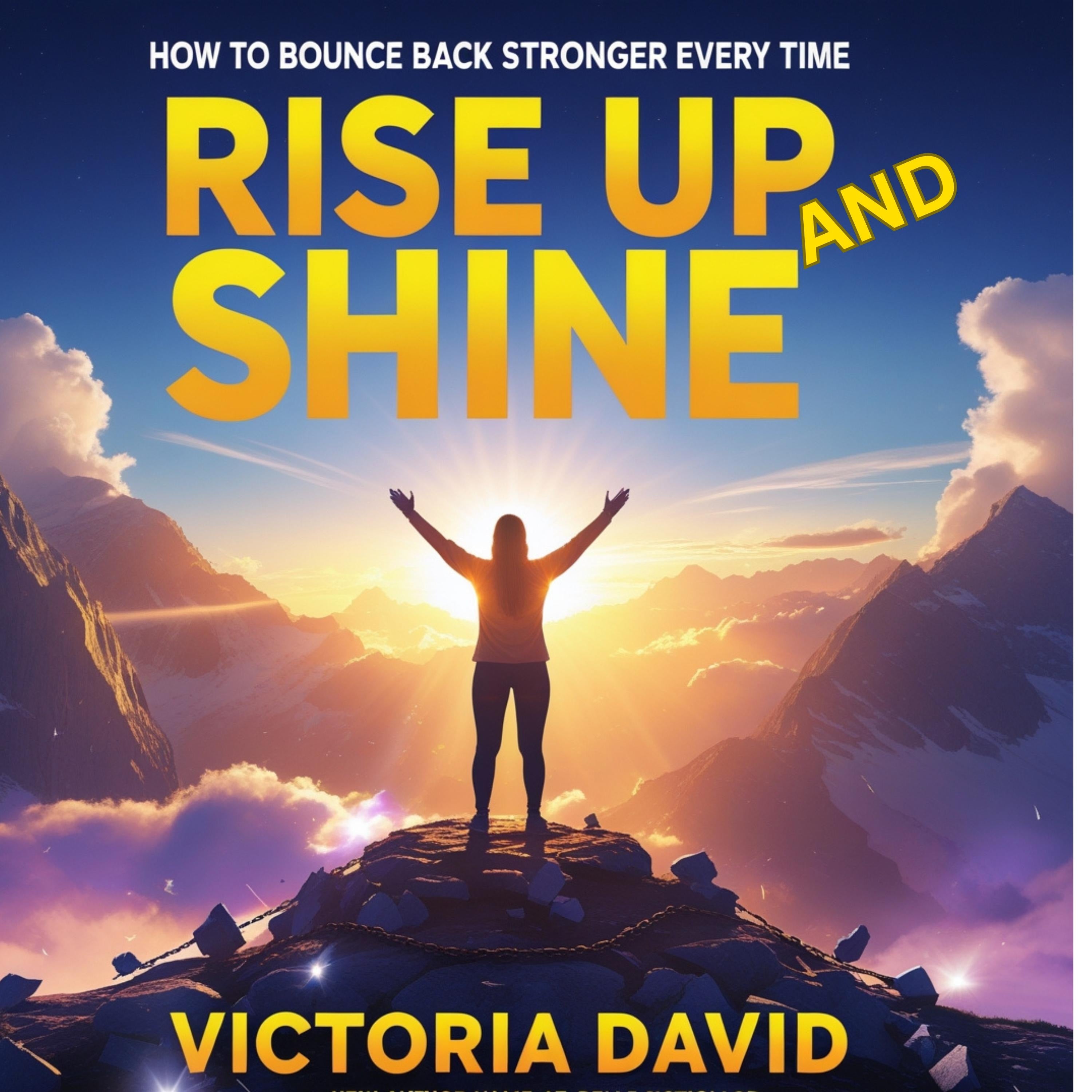 Rise Up And Shine