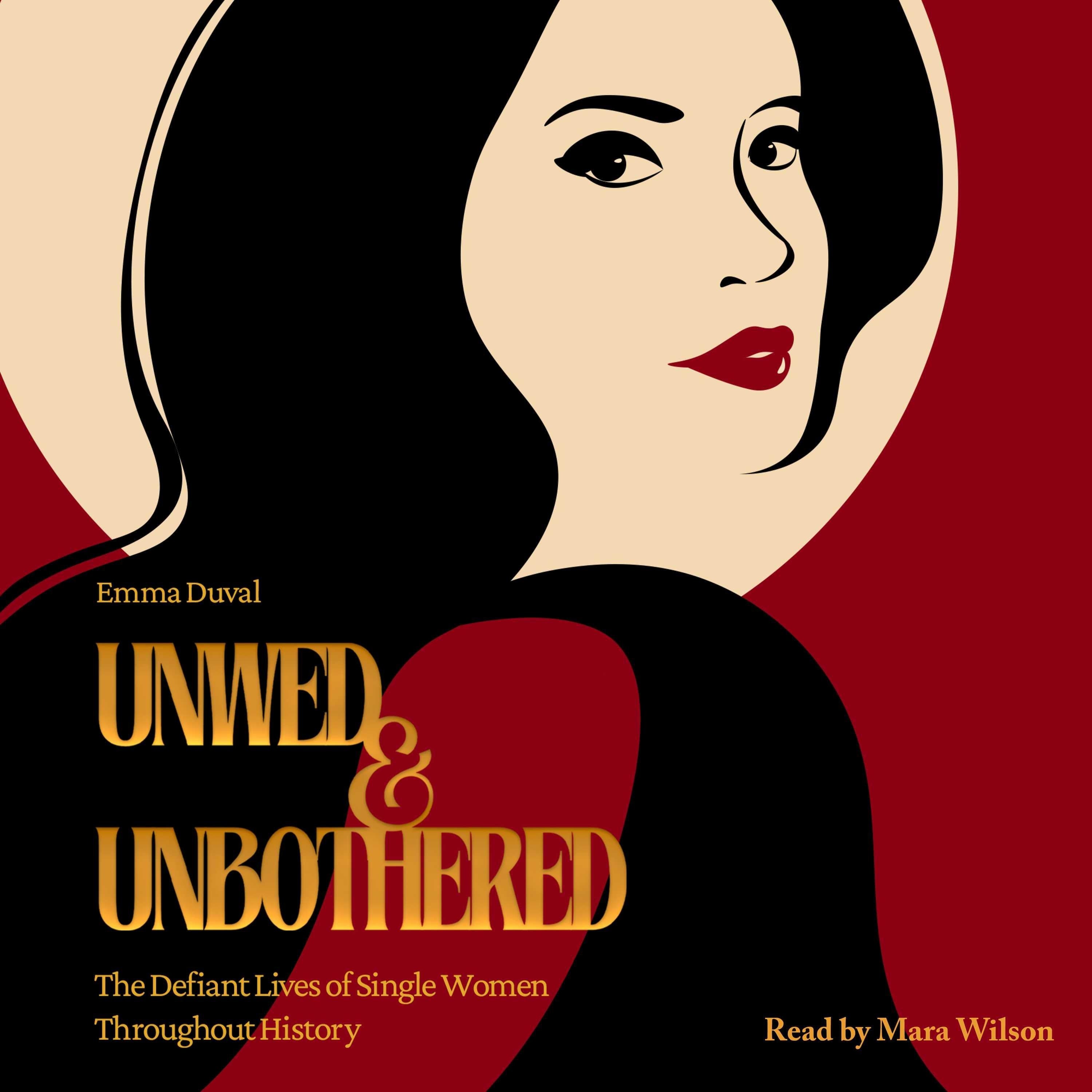 Unwed & Unbothered
