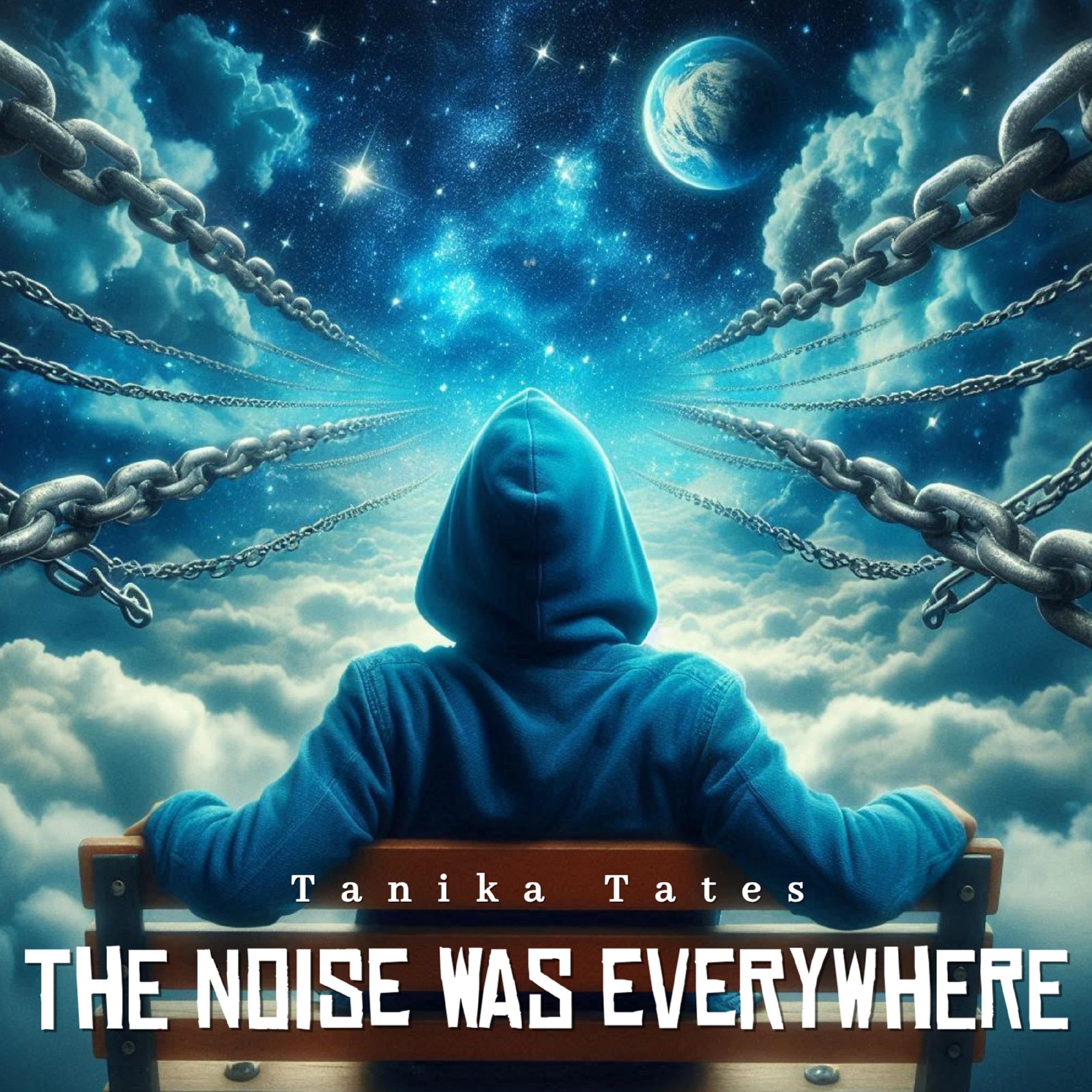 The Noise Was Everywhere