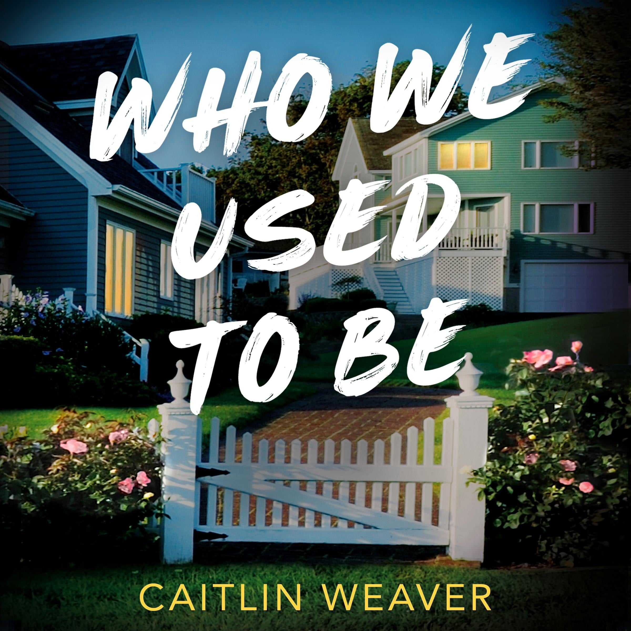 Who We Used to Be
