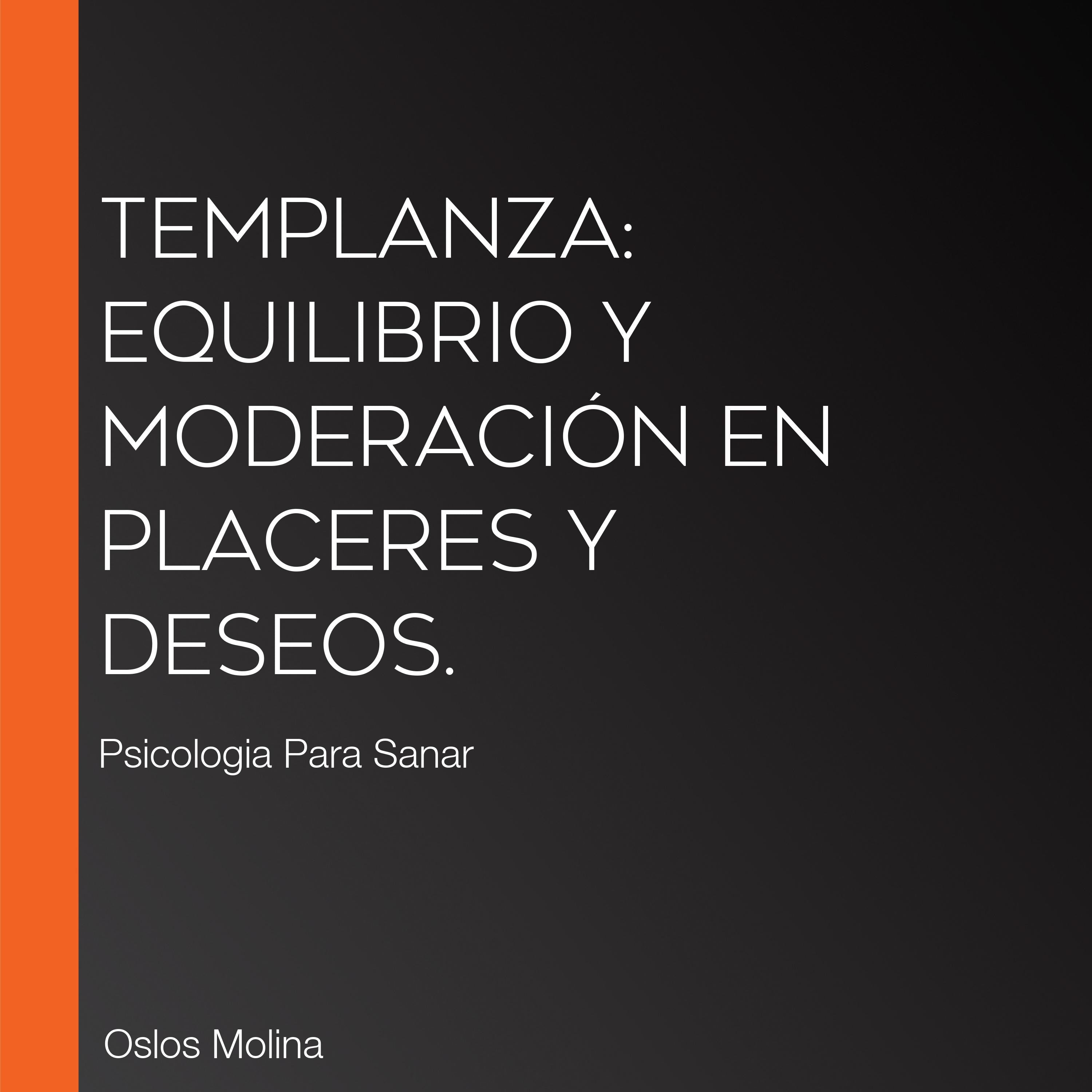 Templanza: equilibrio y moderación en placeres y deseos.