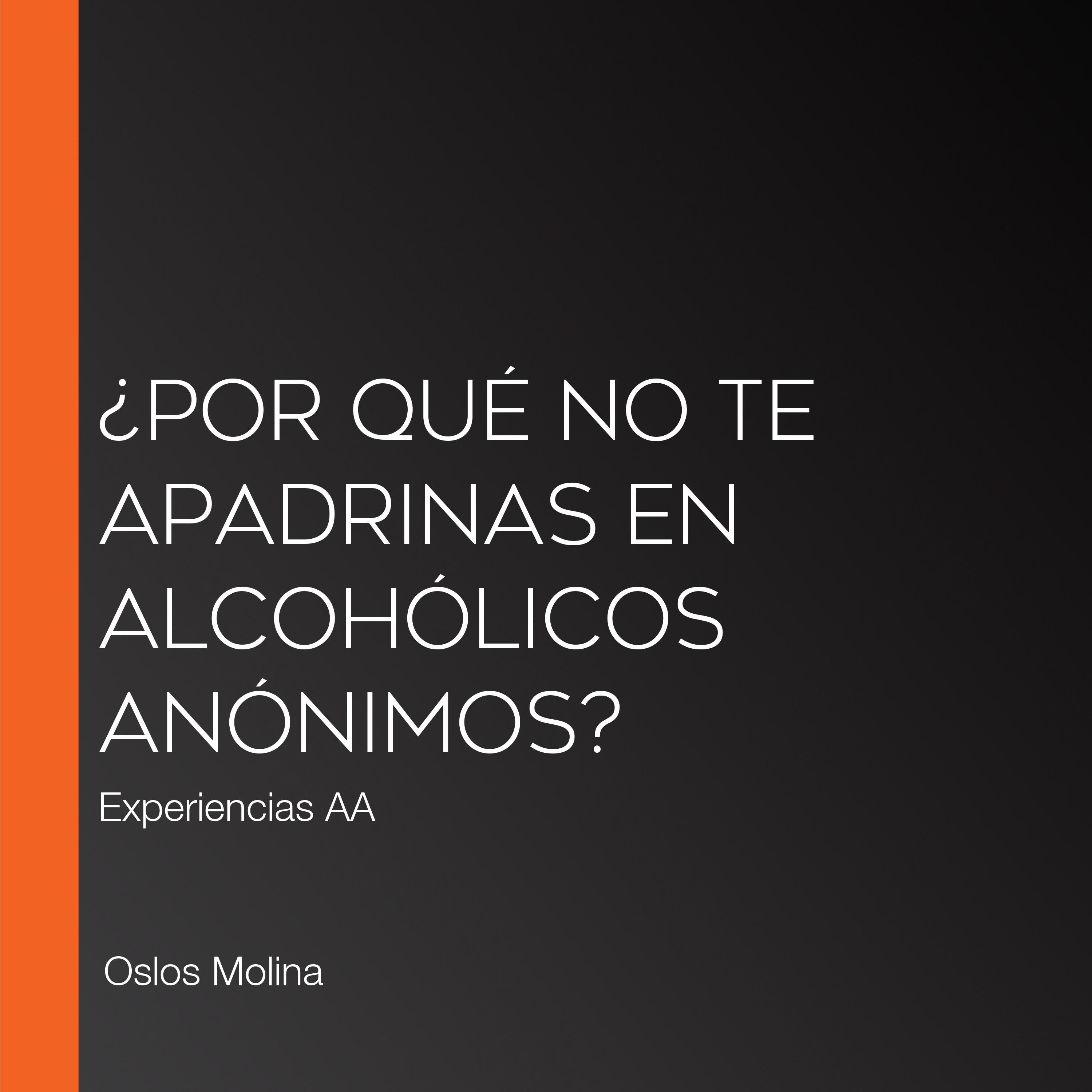 ¿Por qué no te apadrinas en Alcohólicos Anónimos?