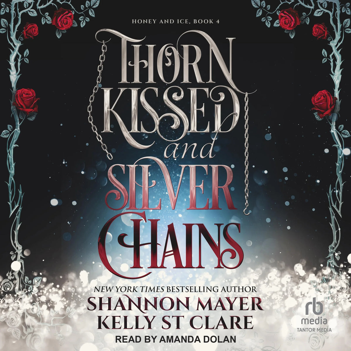 Thorn Kissed and Silver Chains