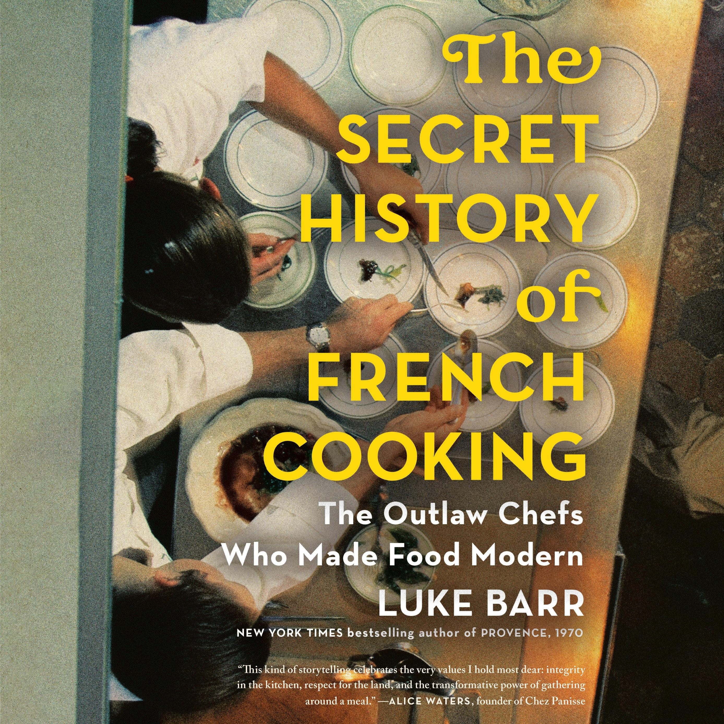 The Secret History of French Cooking
