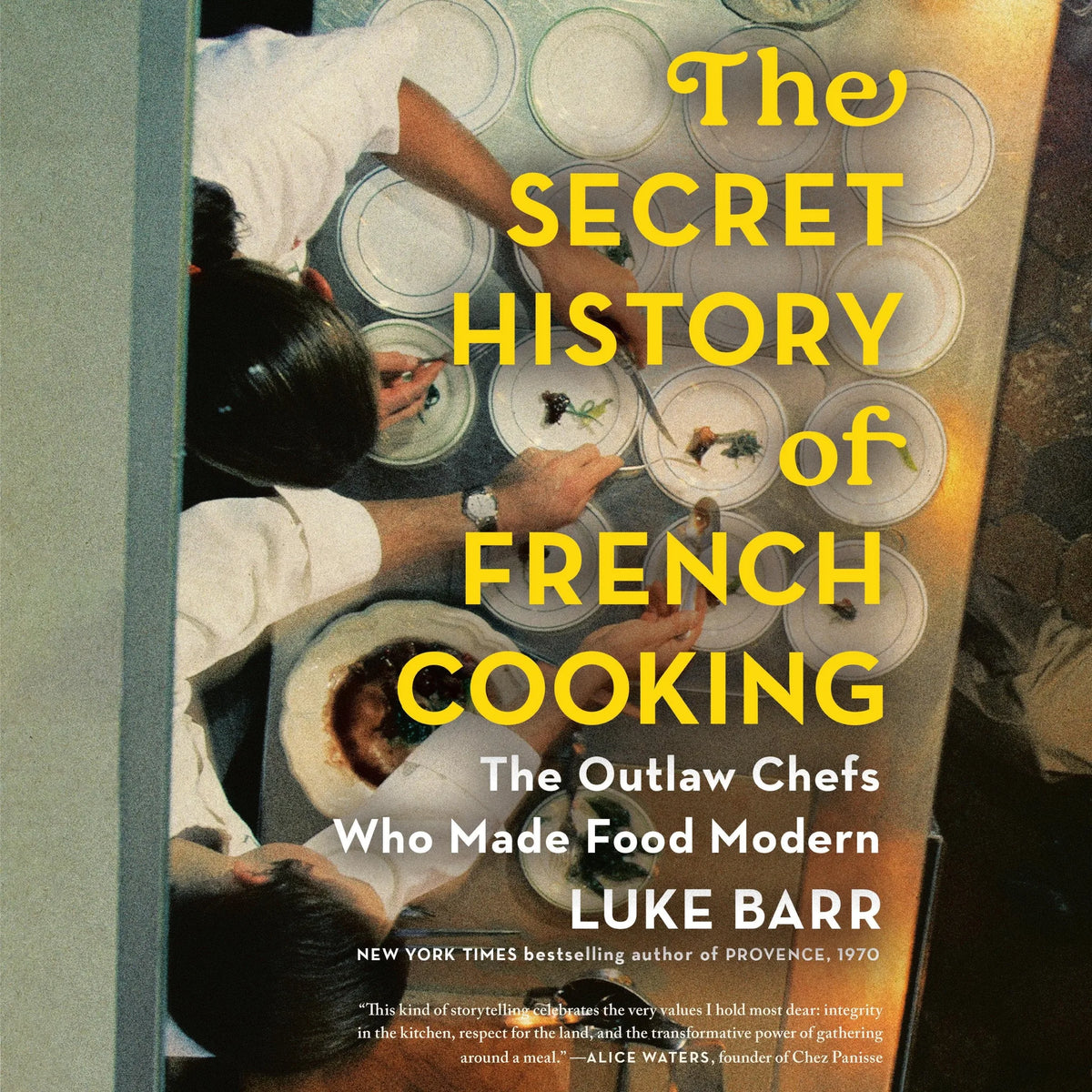 The Secret History of French Cooking