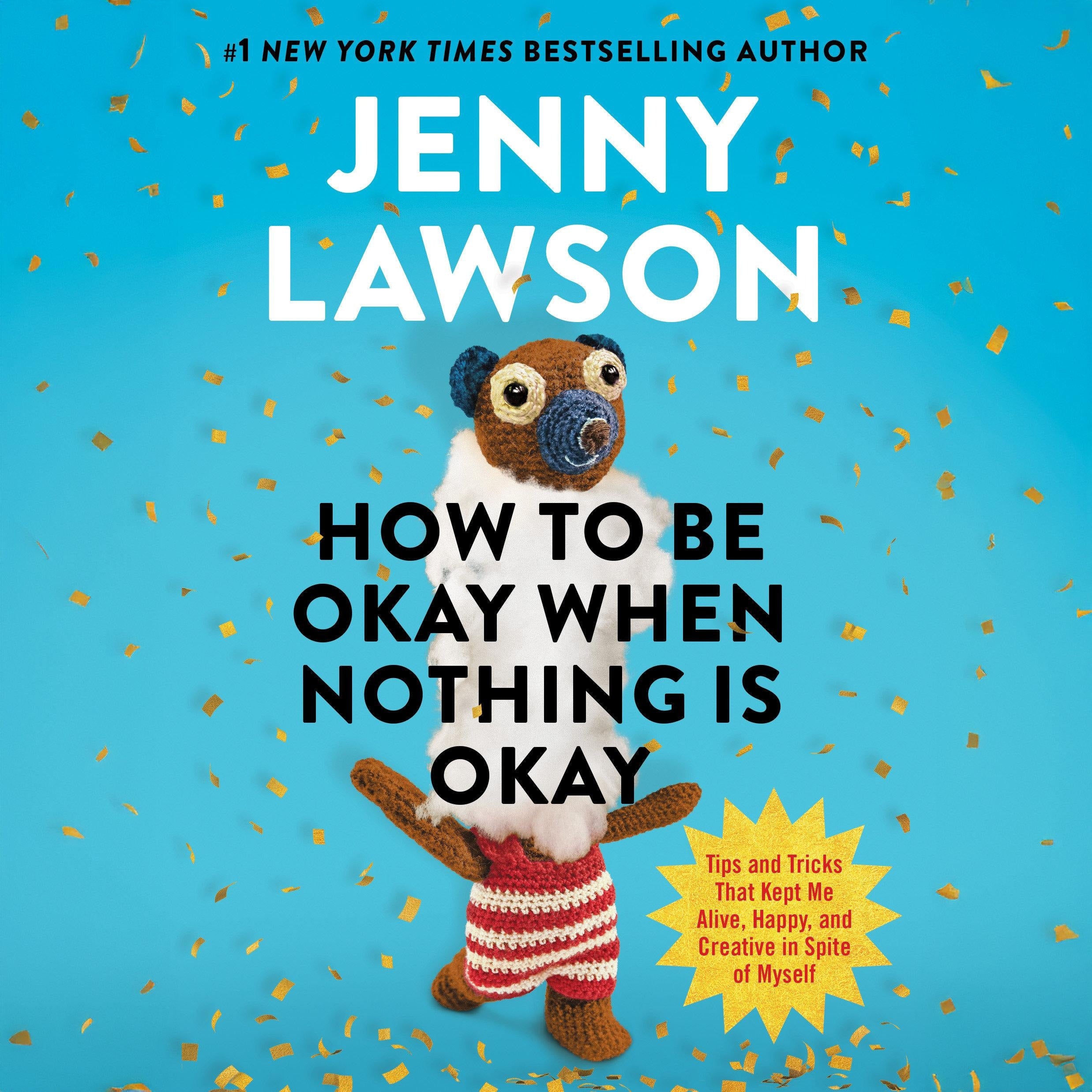 How to Be Okay When Nothing Is Okay