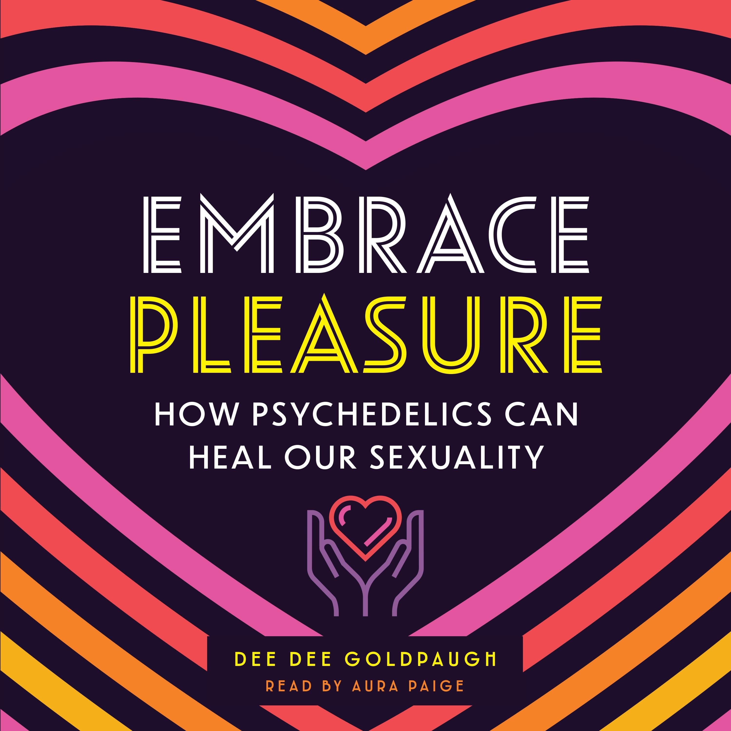 Embrace Pleasure