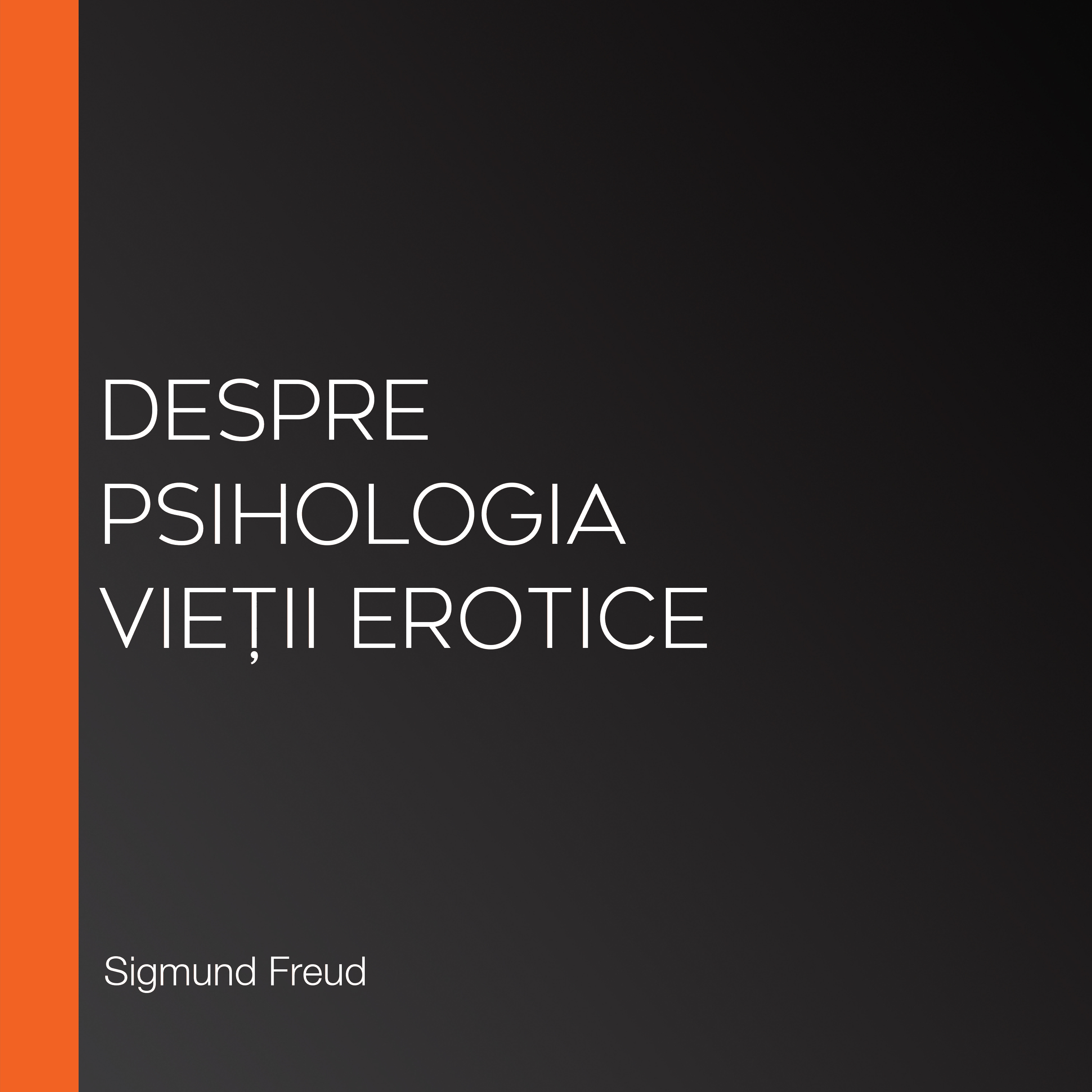 Despre psihologia vieții erotice