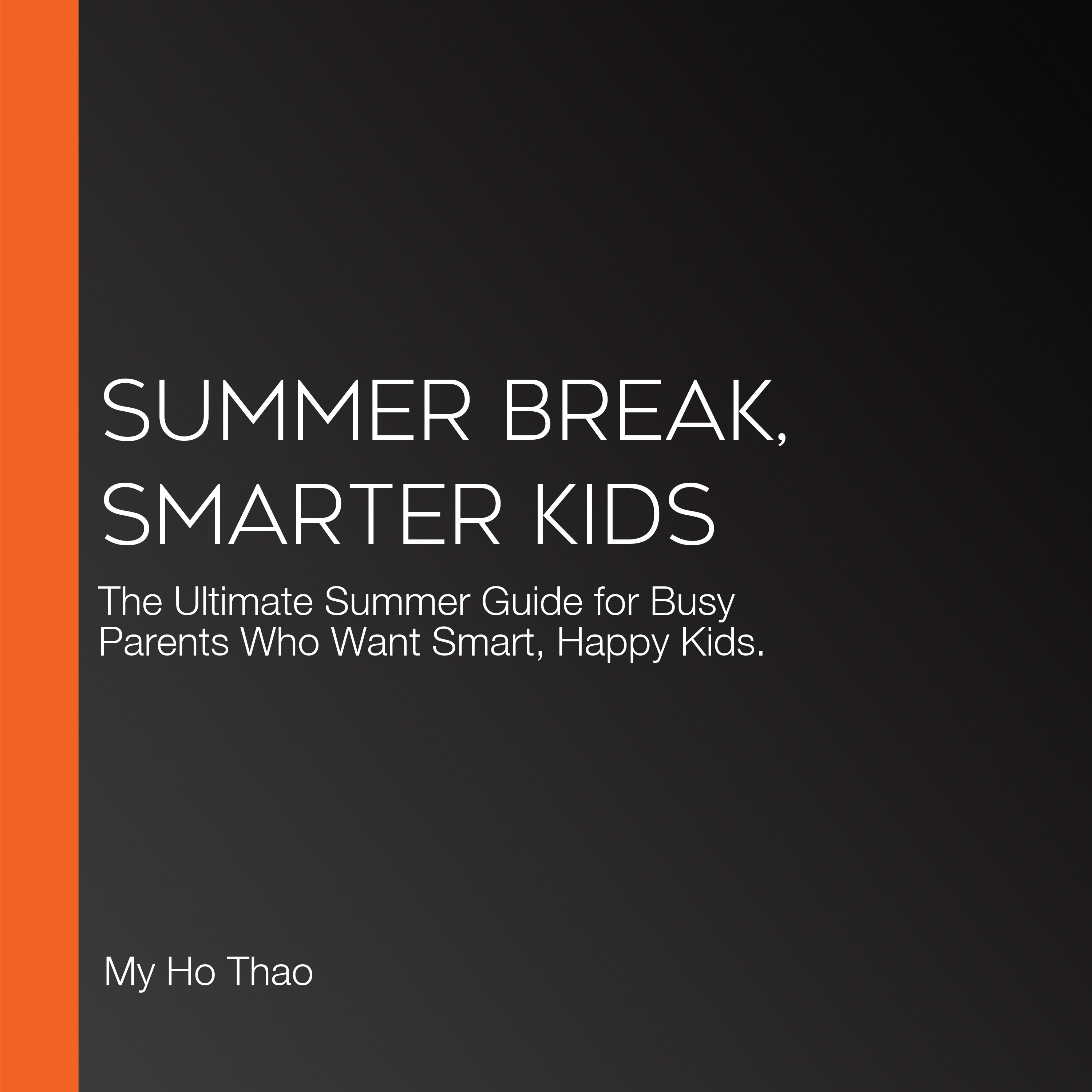 Summer Break, Smarter Kids