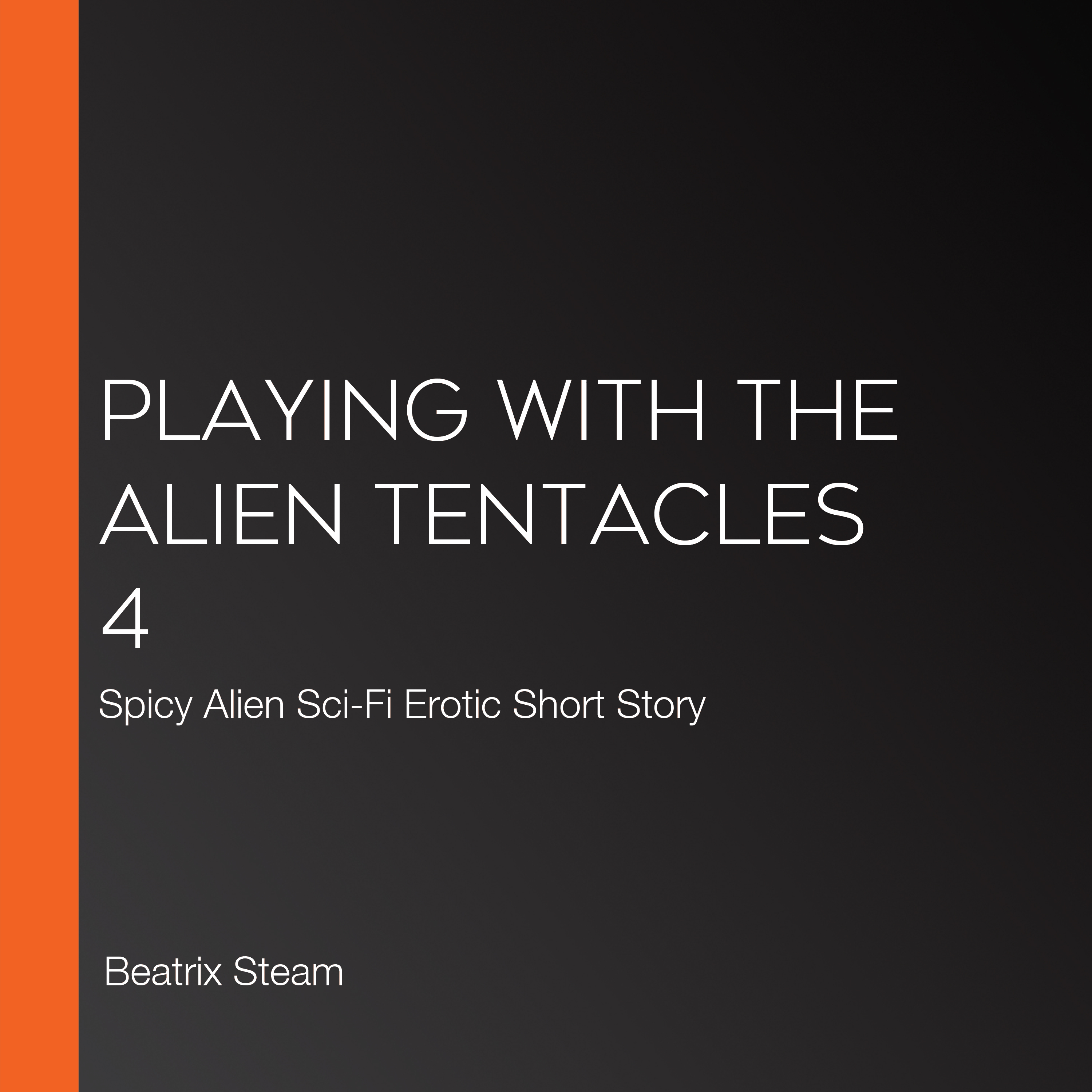 Playing with the Alien Tentacles 4