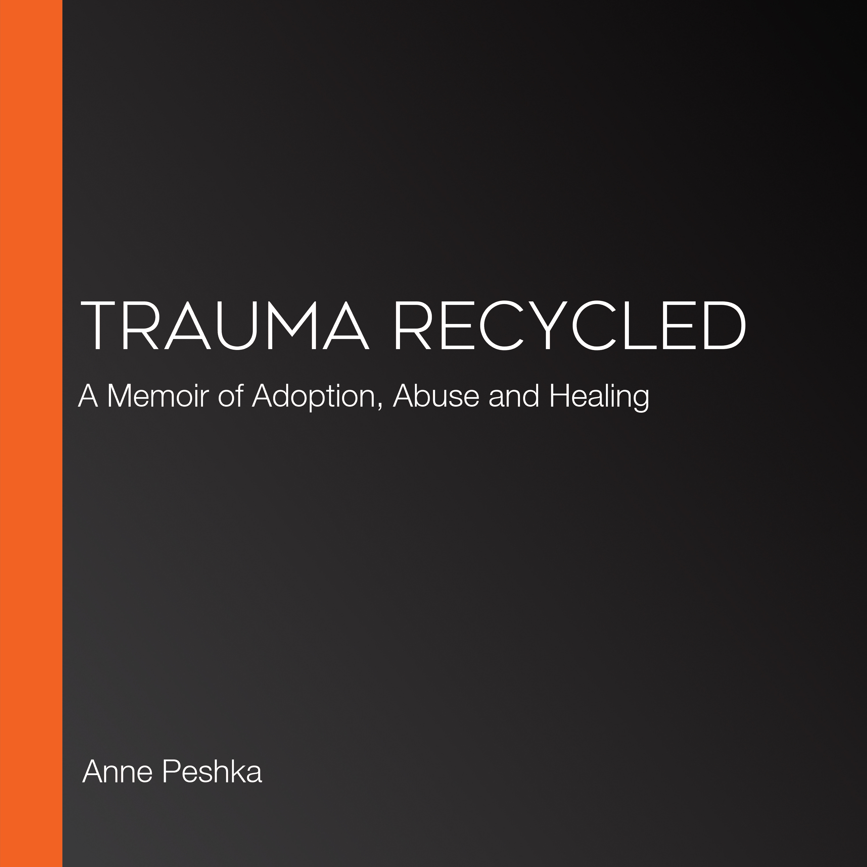 Trauma Recycled