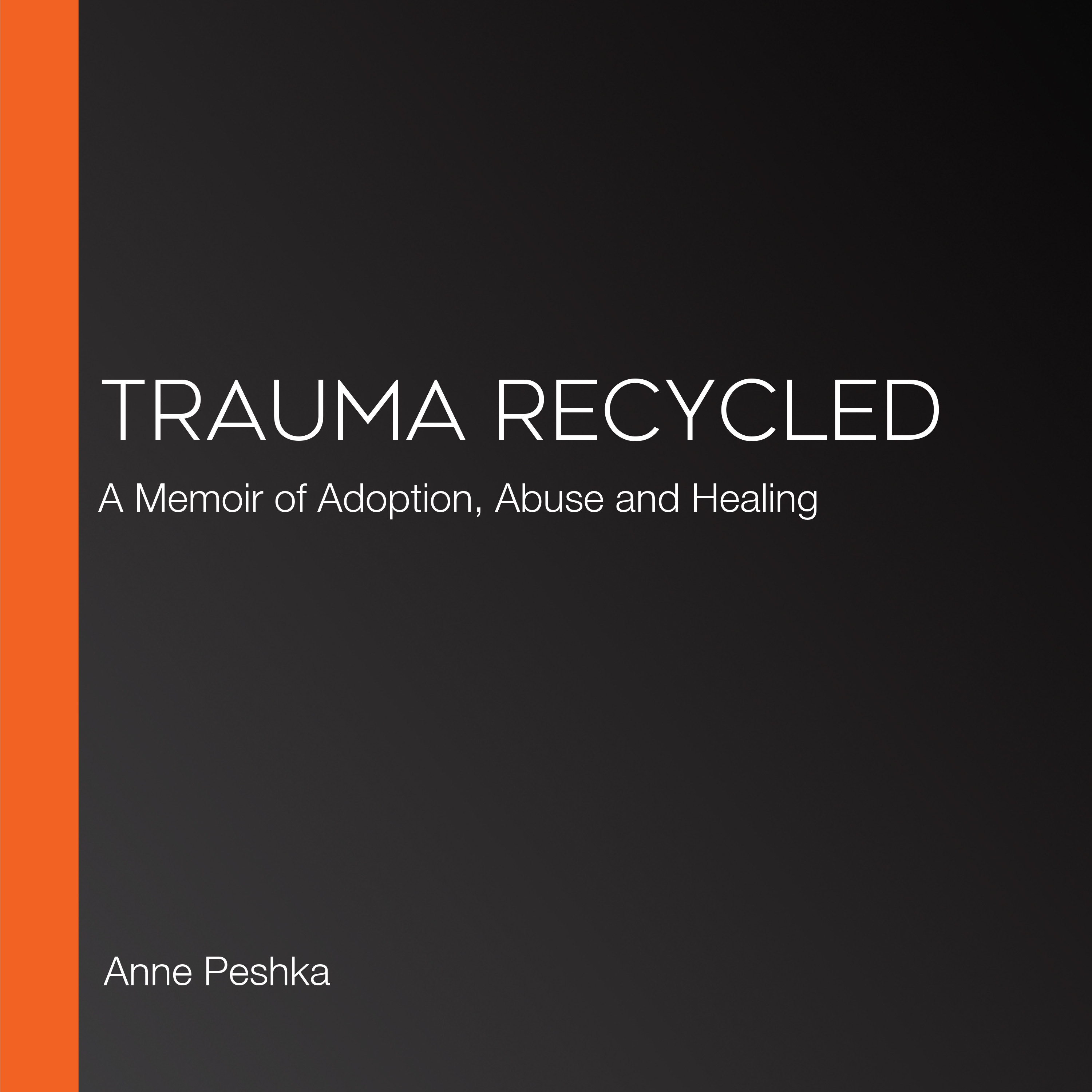 Trauma Recycled