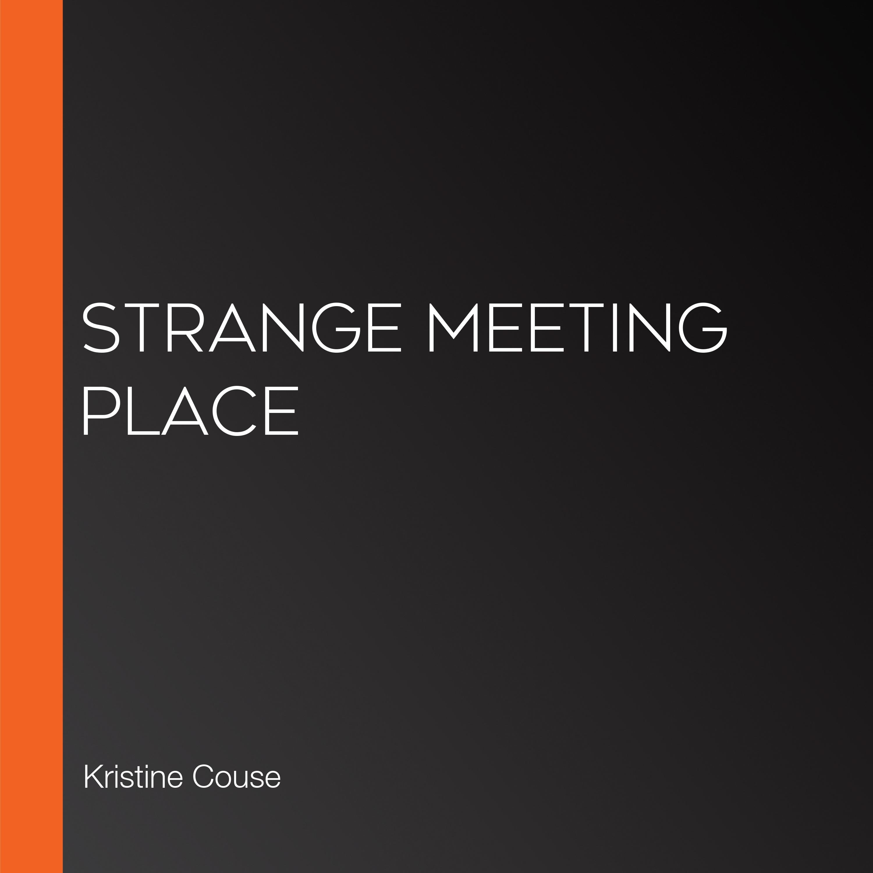 Strange Meeting Place