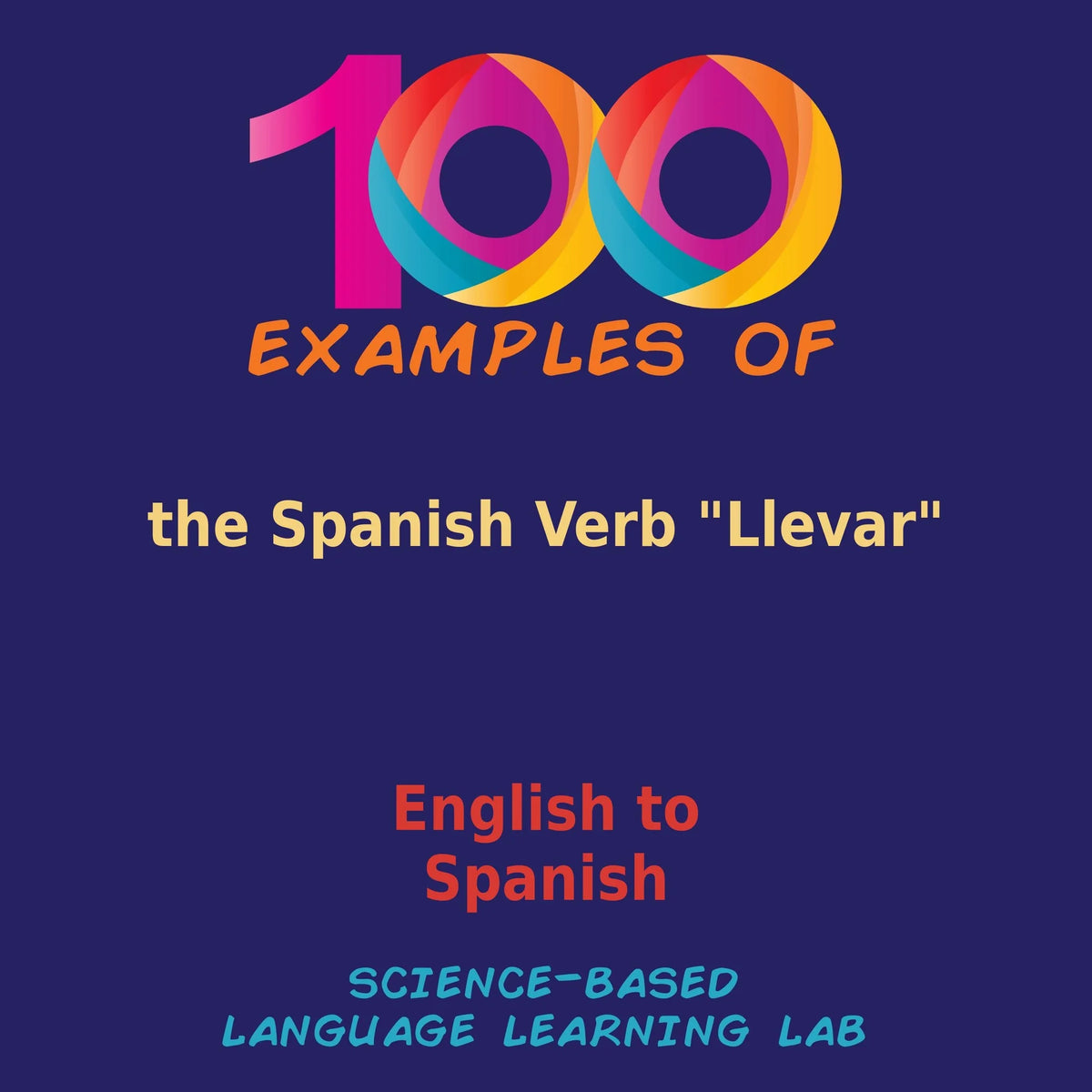 100 Examples of the Spanish Verb "Llevar"