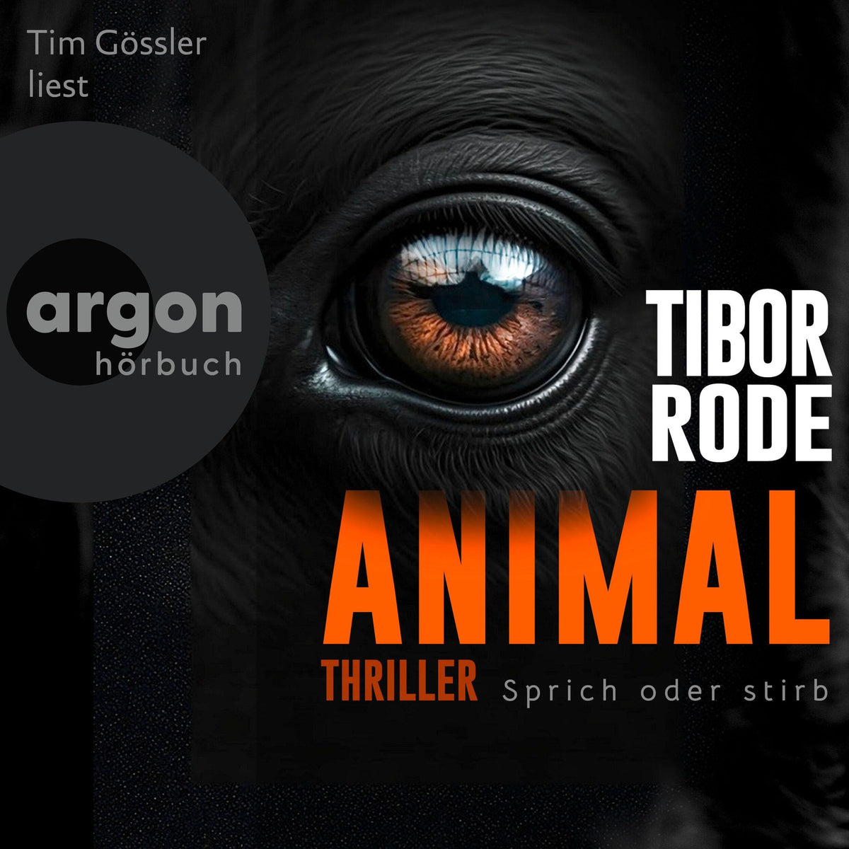 Animal - Sprich oder stirb (Ungekürzte Lesung)