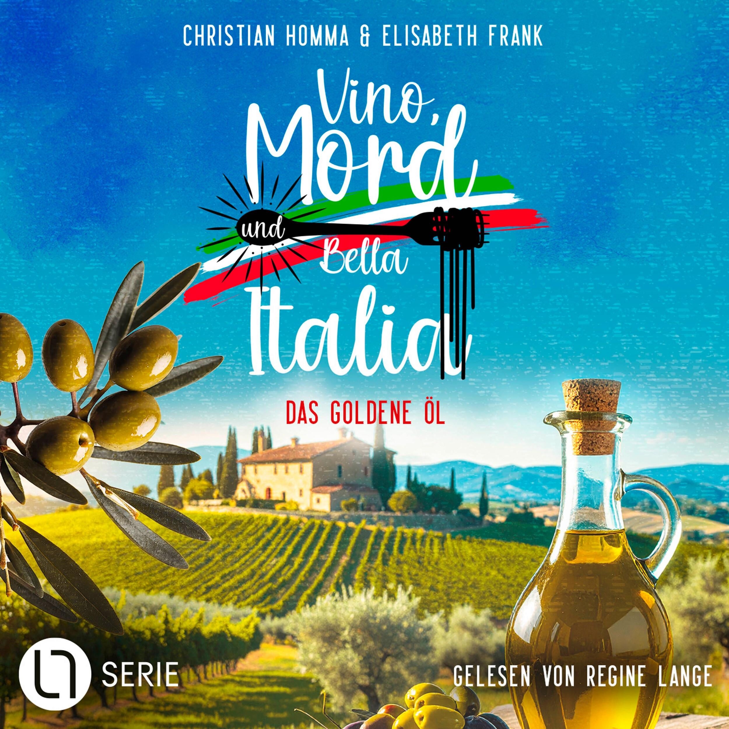Das goldene Öl - Vino, Mord und Bella Italia!, Folge 7 (Ungekürzt)