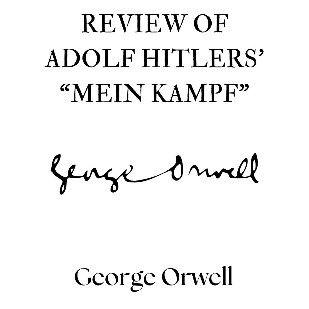 Review of Adolf Hitler's "Mein Kampf"