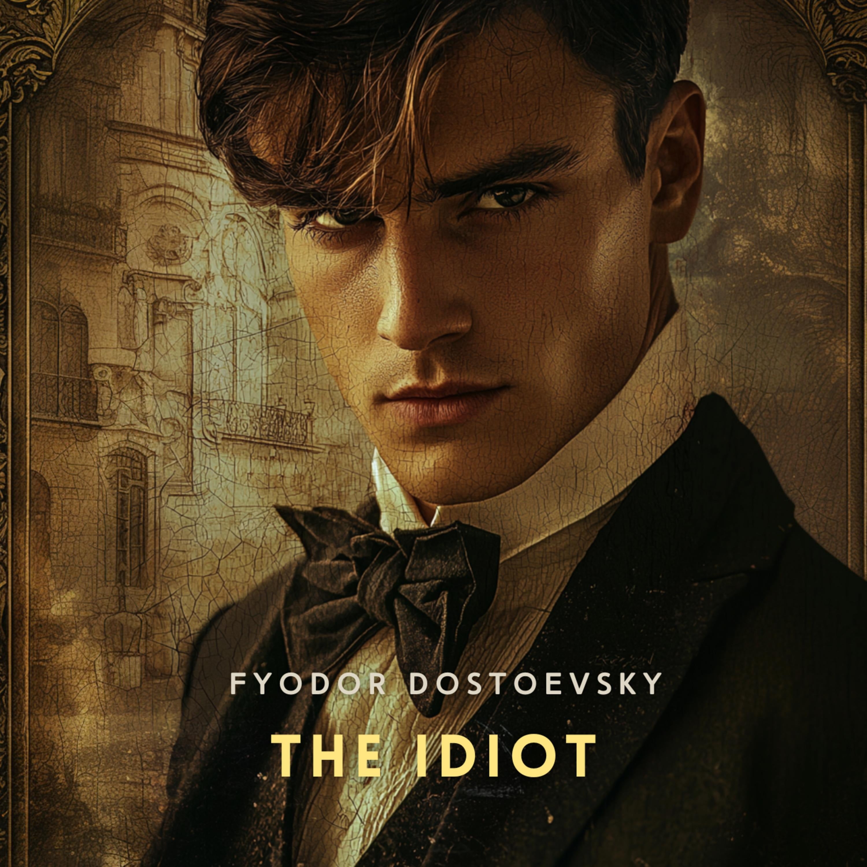 The Idiot Part 1