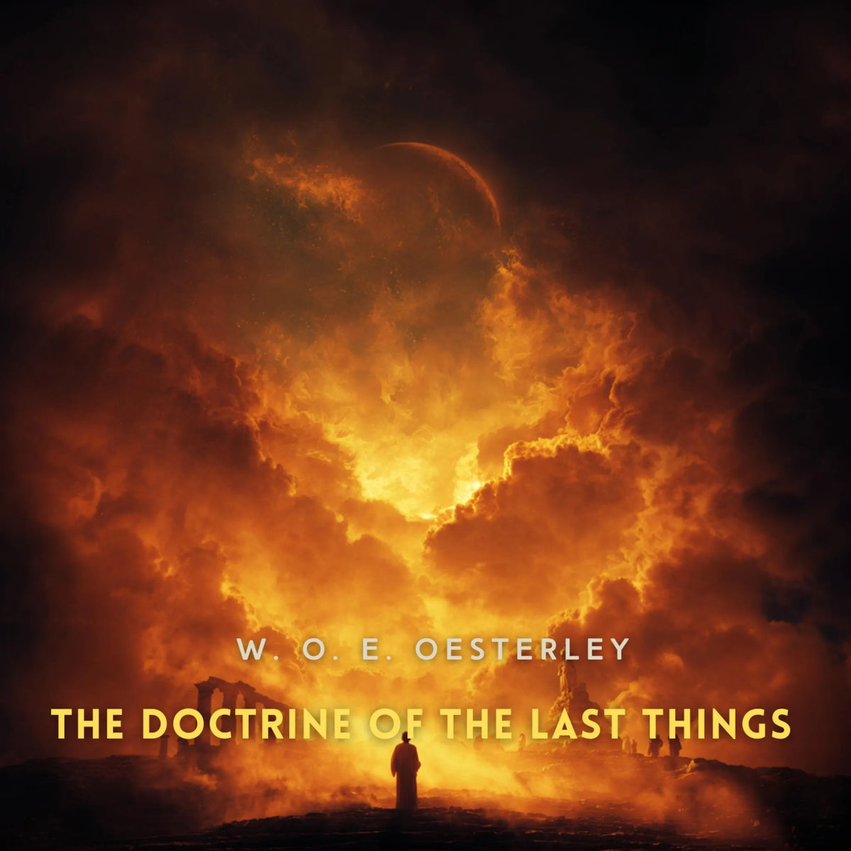 The Doctrine of the Last Things