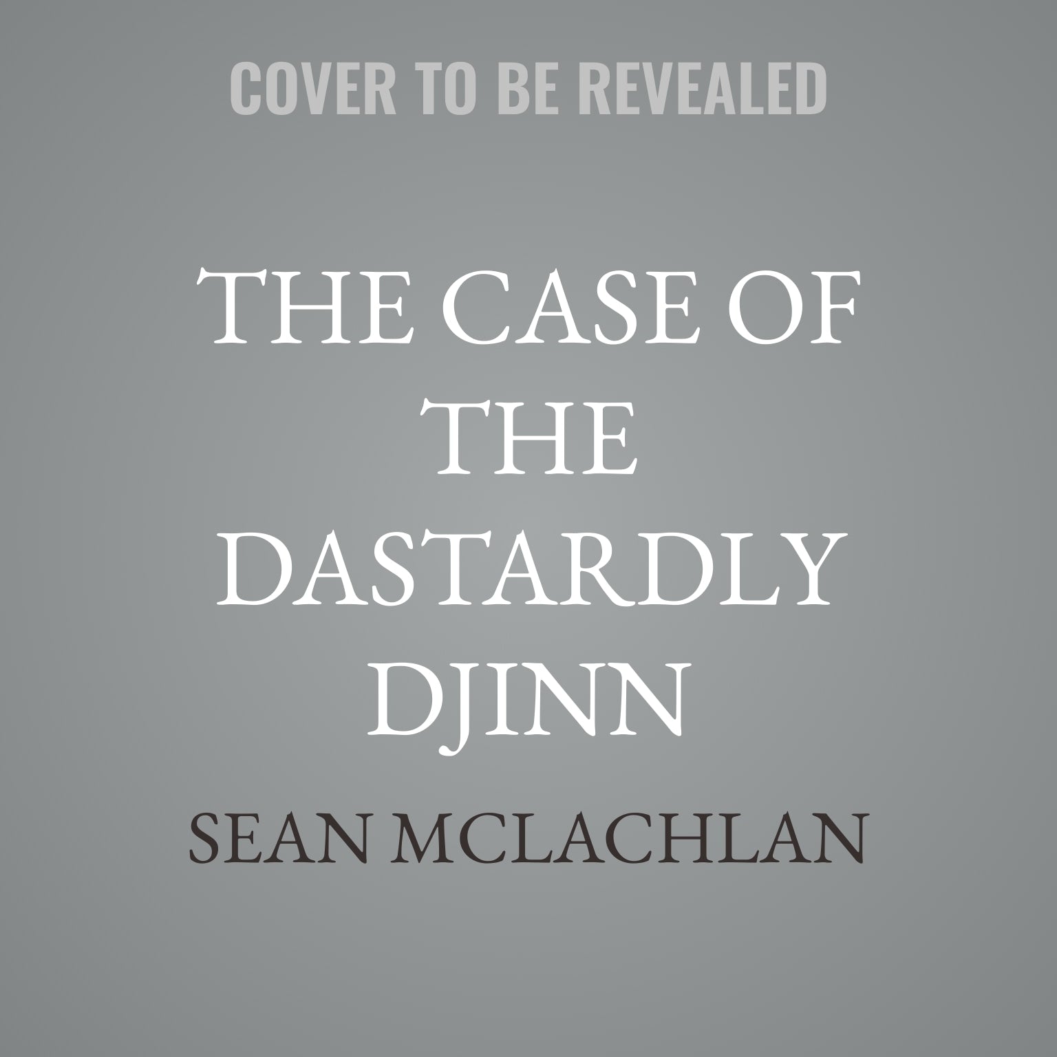The Case of the Dastardly Djinn