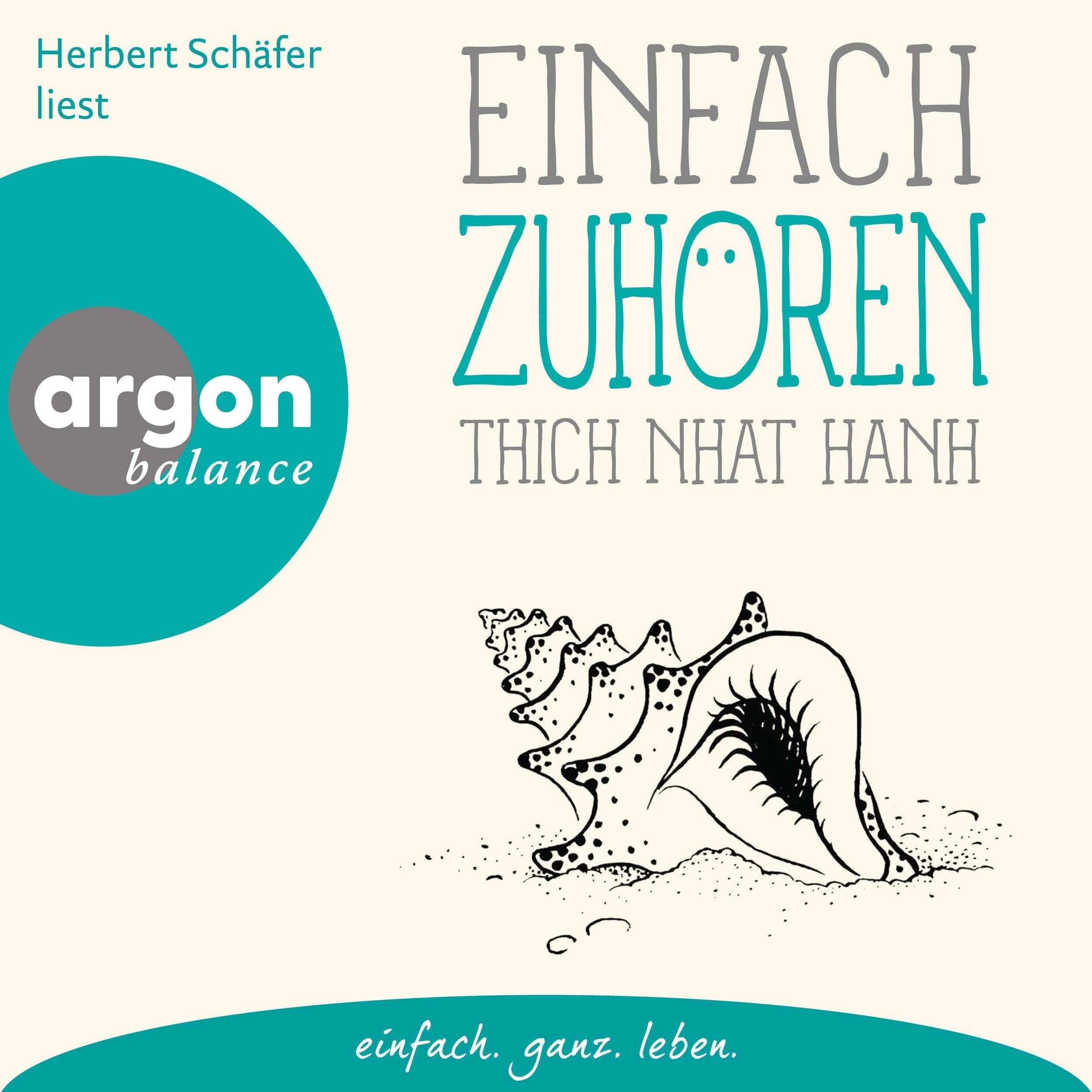 Einfach zuhören - Basics der Achtsamkeit (Ungekürzte Lesung)