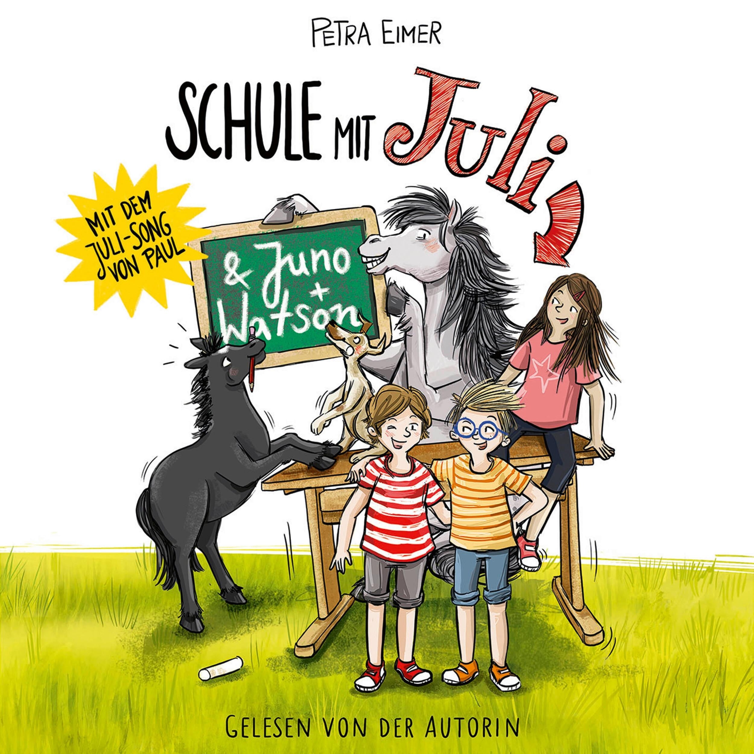 Schule mit Juli - Juli-Reihe, Teil 6 (Ungekürzt)