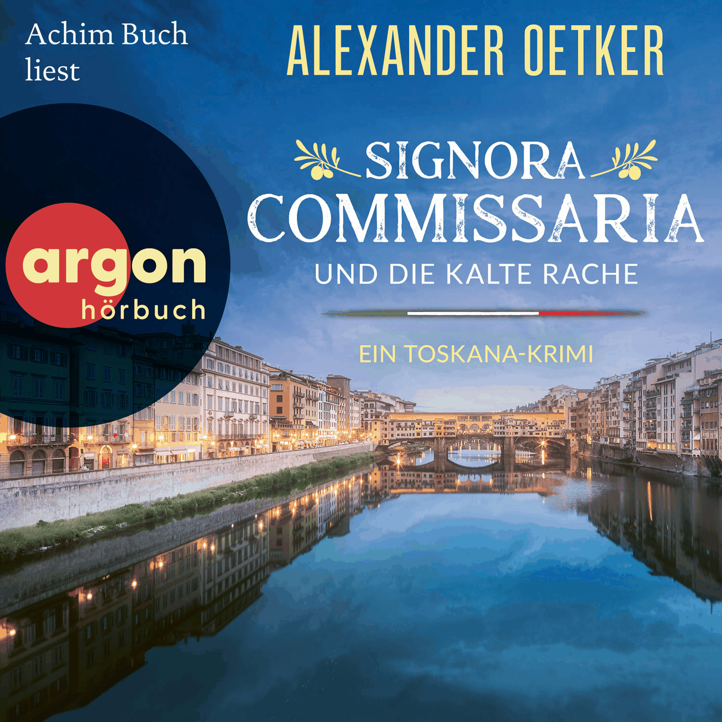 Signora Commissaria und die kalte Rache - Ein Toskana-Krimi - Giulia Ferrari ermittelt, Band 3 (Ungekürzte Lesung)