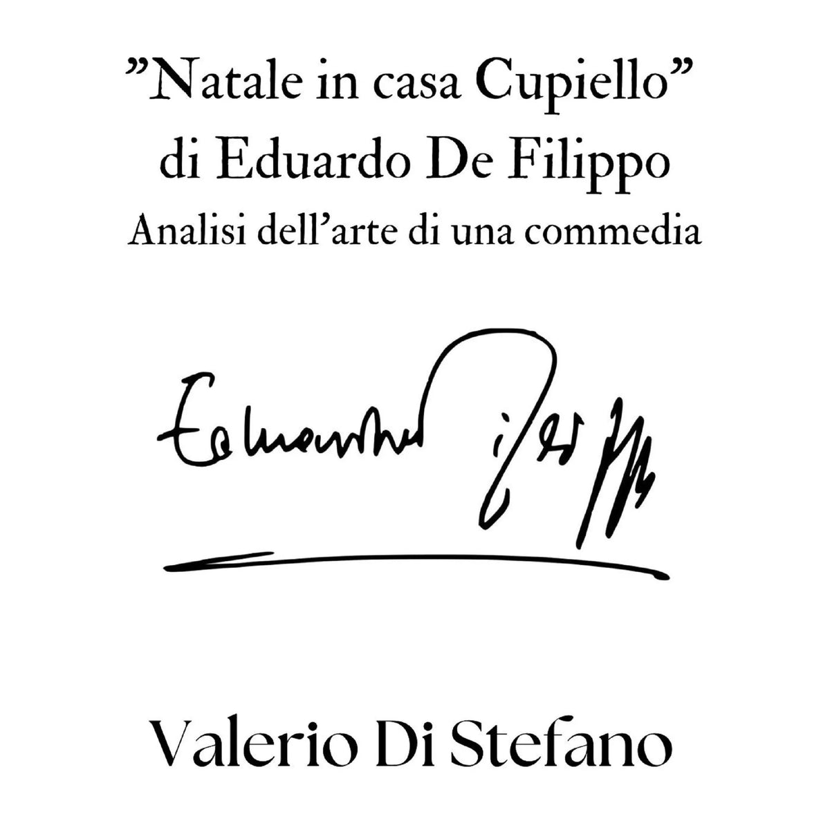 "Natale in casa Cupiello" di Eduardo De Filippo - Analisi dell'arte di una commedia